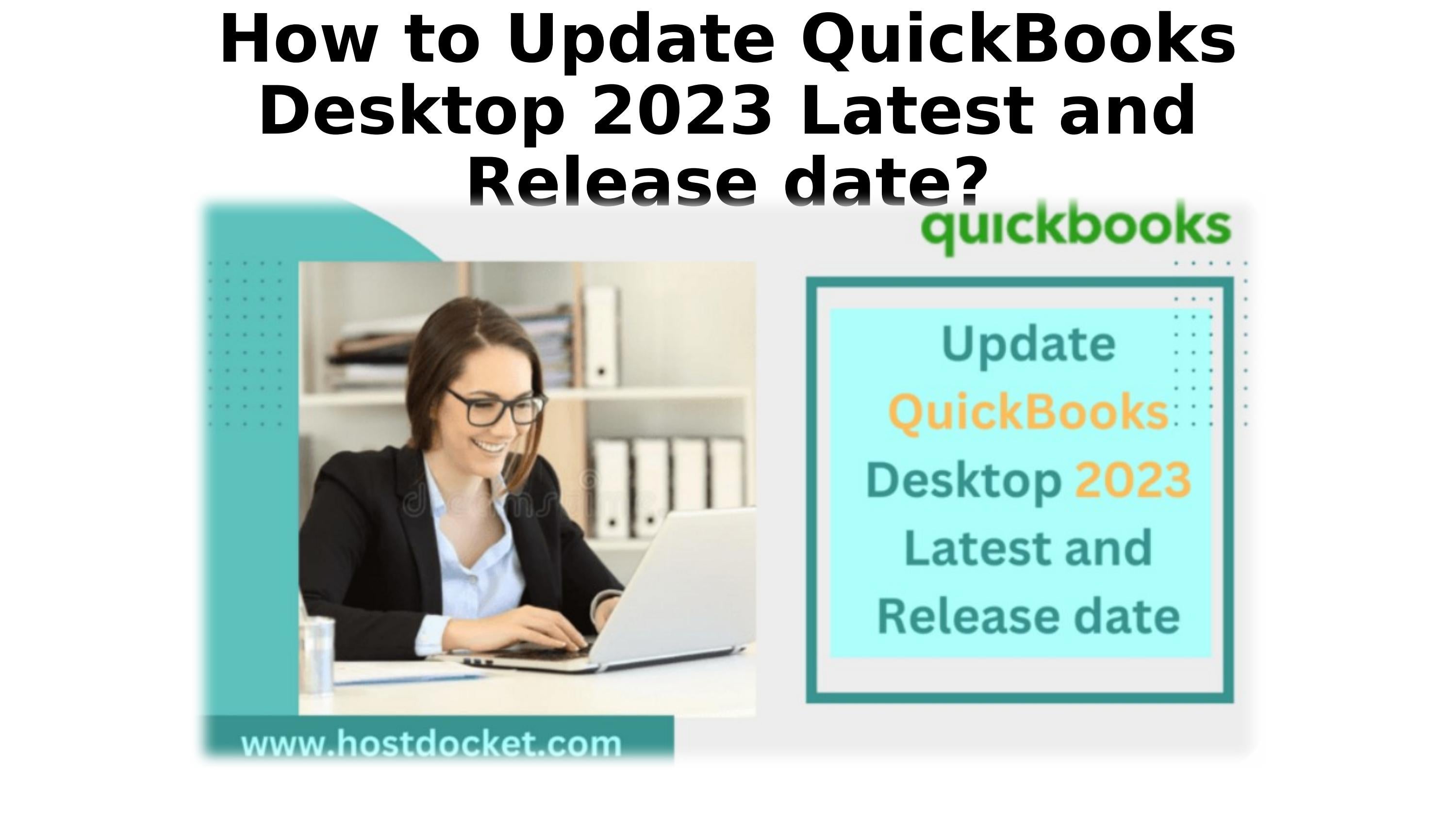 How to Update QuickBooks Desktop 2023 Latest and Release date? by