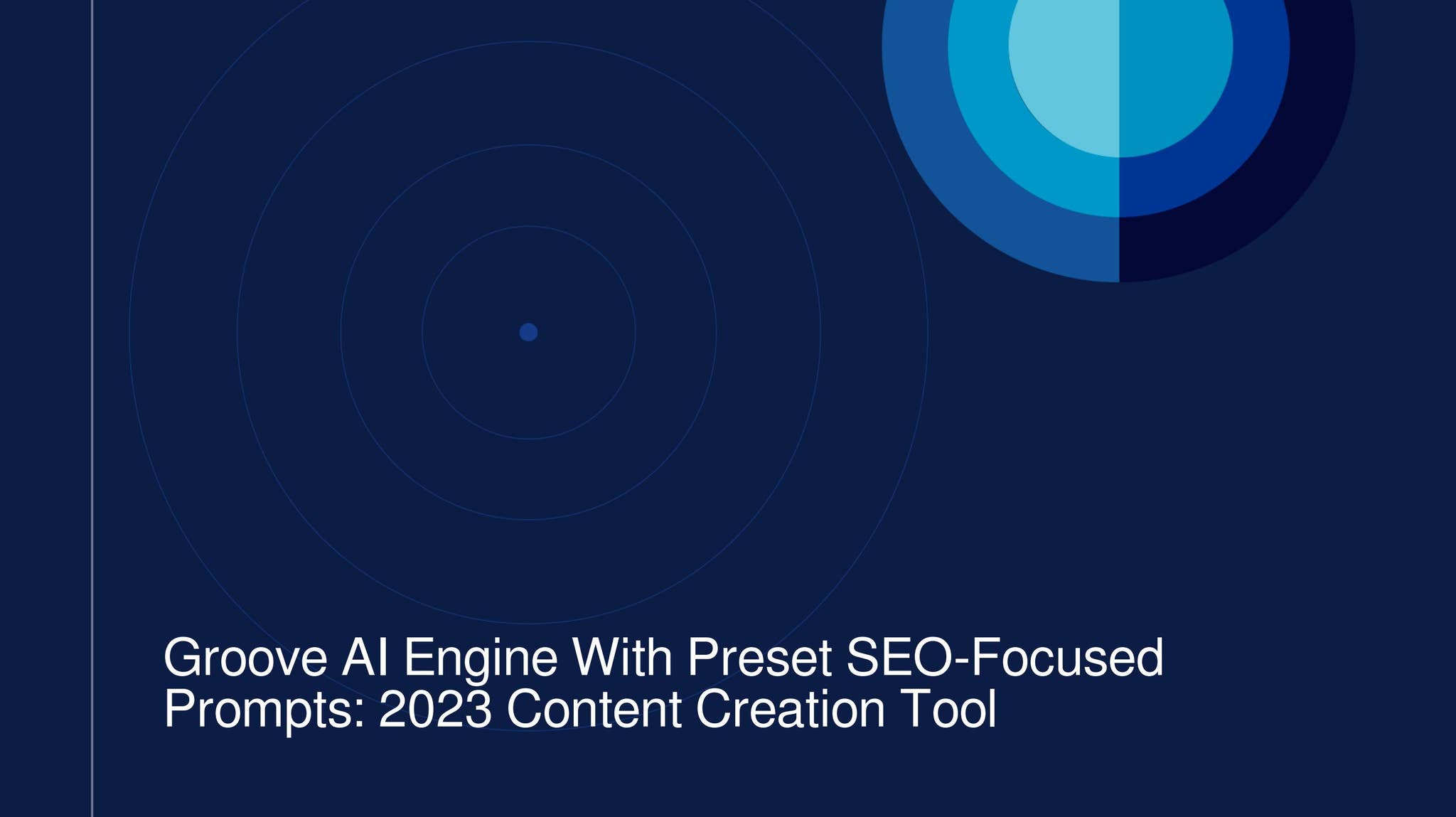 Groove AI Content Creation Tools Now Have Preset SEO-Focused Prompts ...