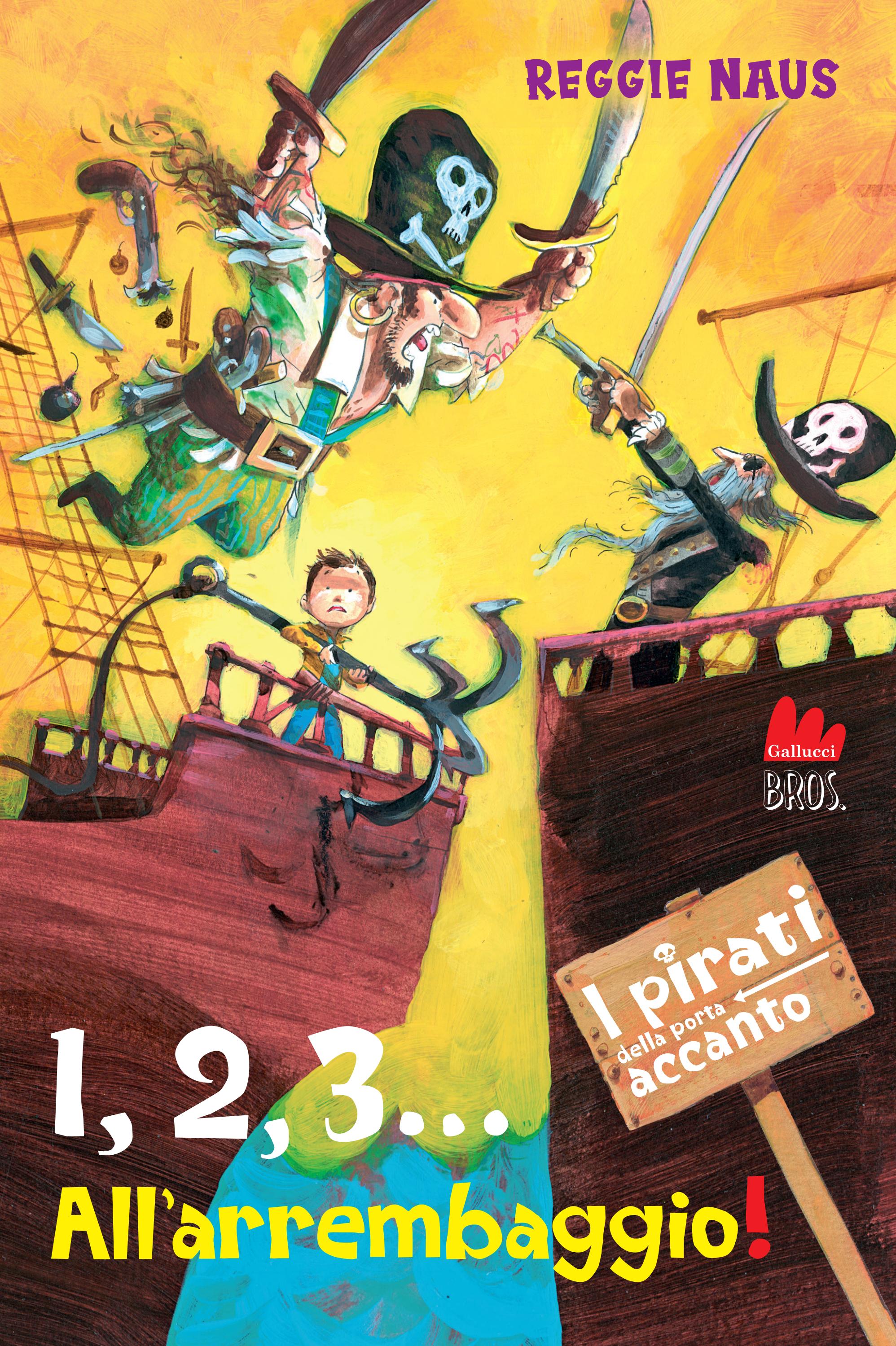 I pirati della porta accanto. 1, 2, 3… All’arrembaggio! by Carlo