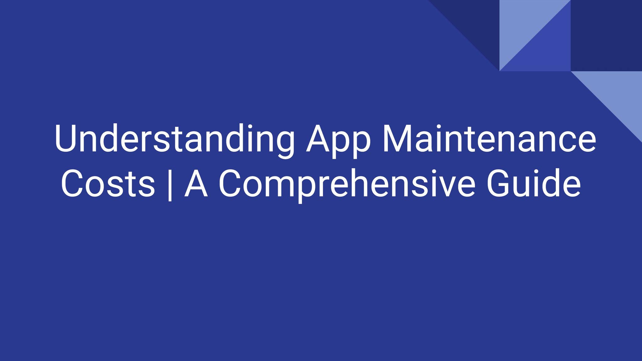 Understanding App Maintenance Costs | A Comprehensive Guide by Tammy ...