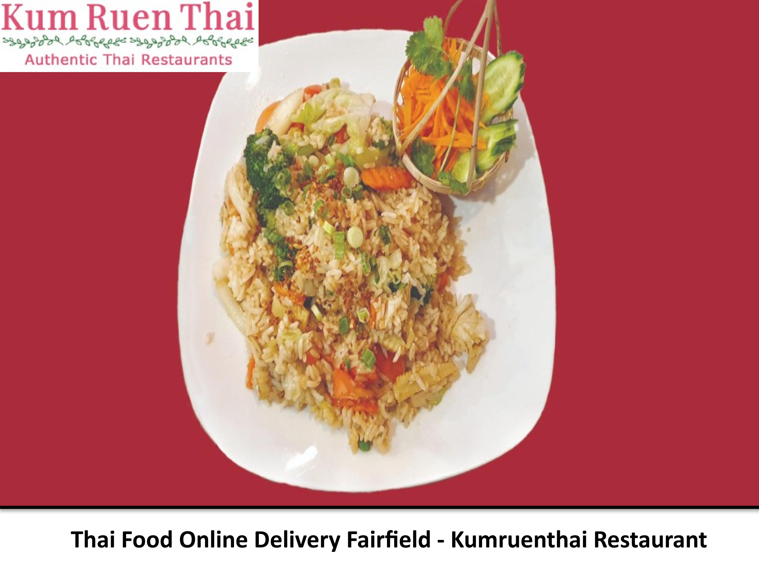 Kumruenthai Restaurant Thai Food Online Delivery Fairfield by