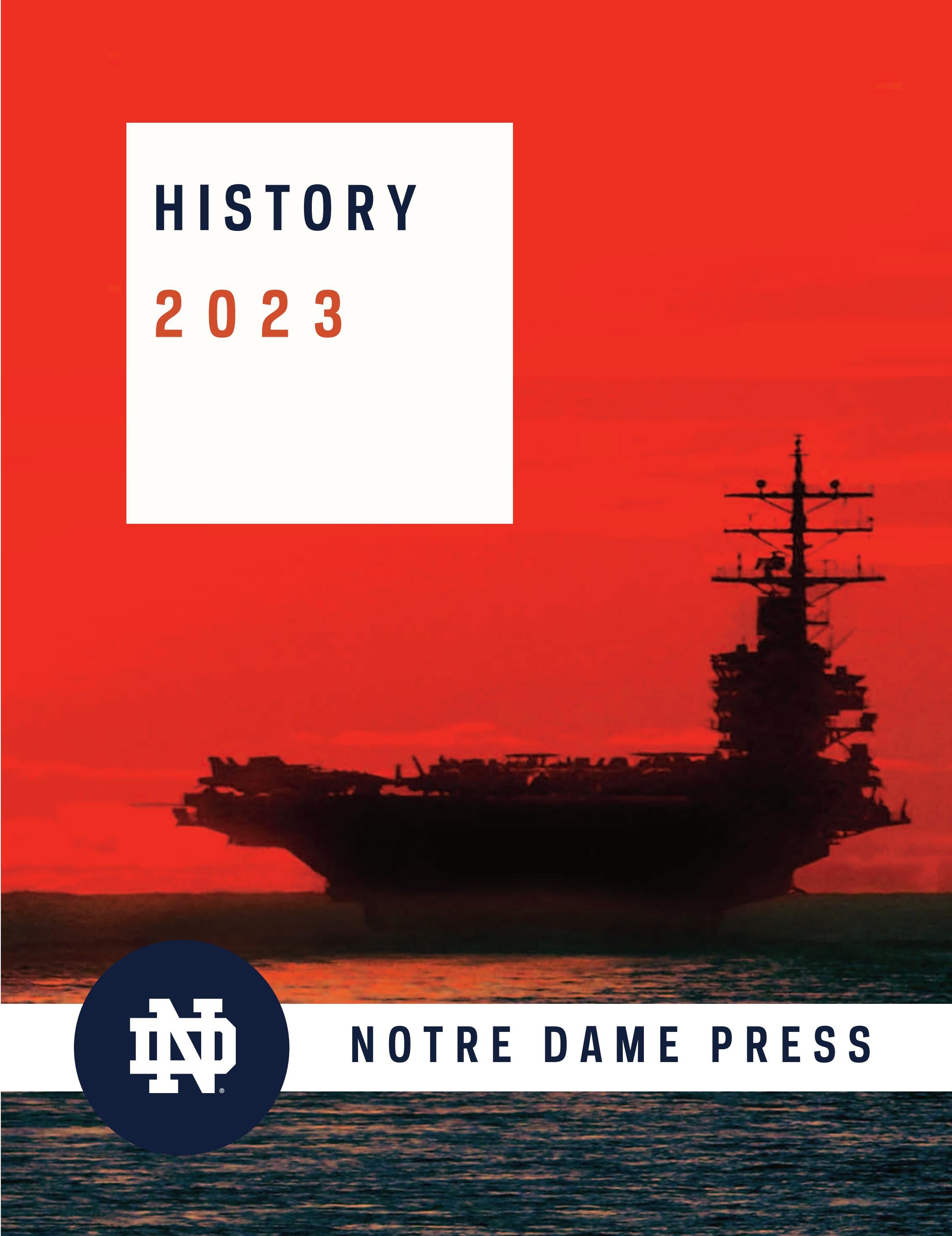 University of Notre Dame Press History 2023 Catalog by Notre Dame Press