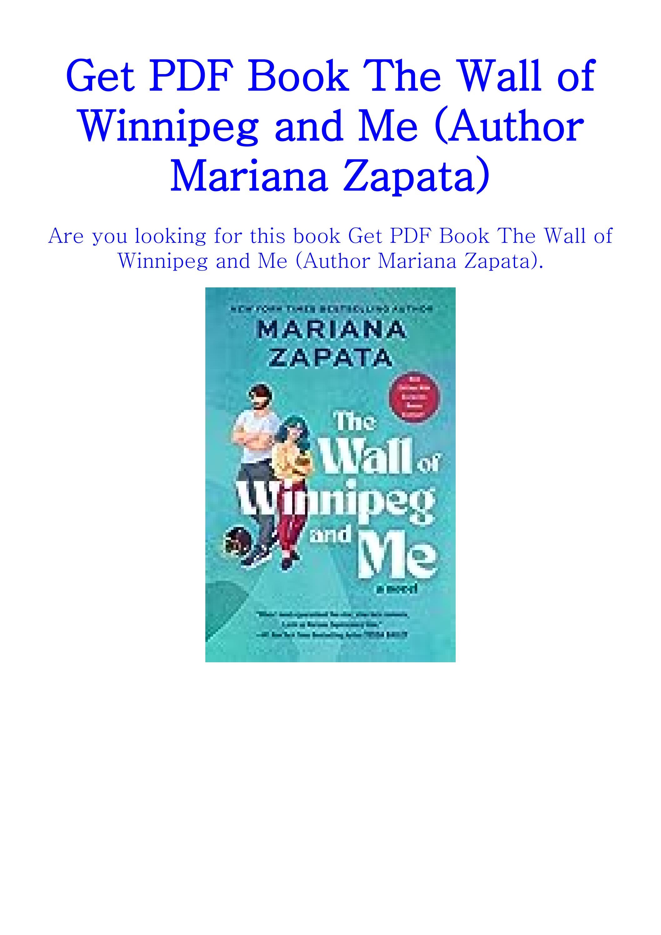 Get PDF Book The Wall of Winnipeg and Me (Author Mariana Zapata) by