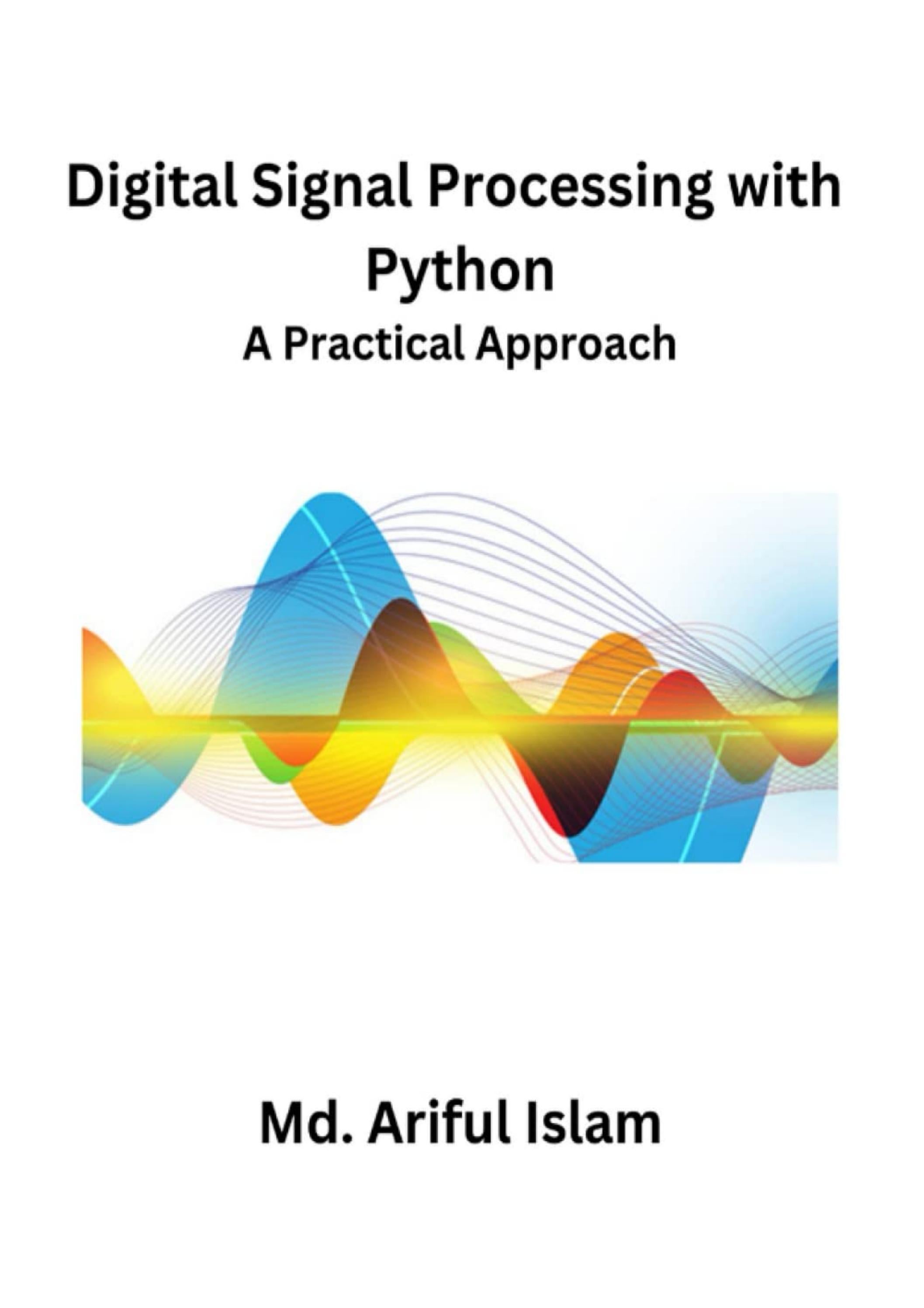 (DOWNLOAD)Digital Signal Processing with Python A Practical Approach