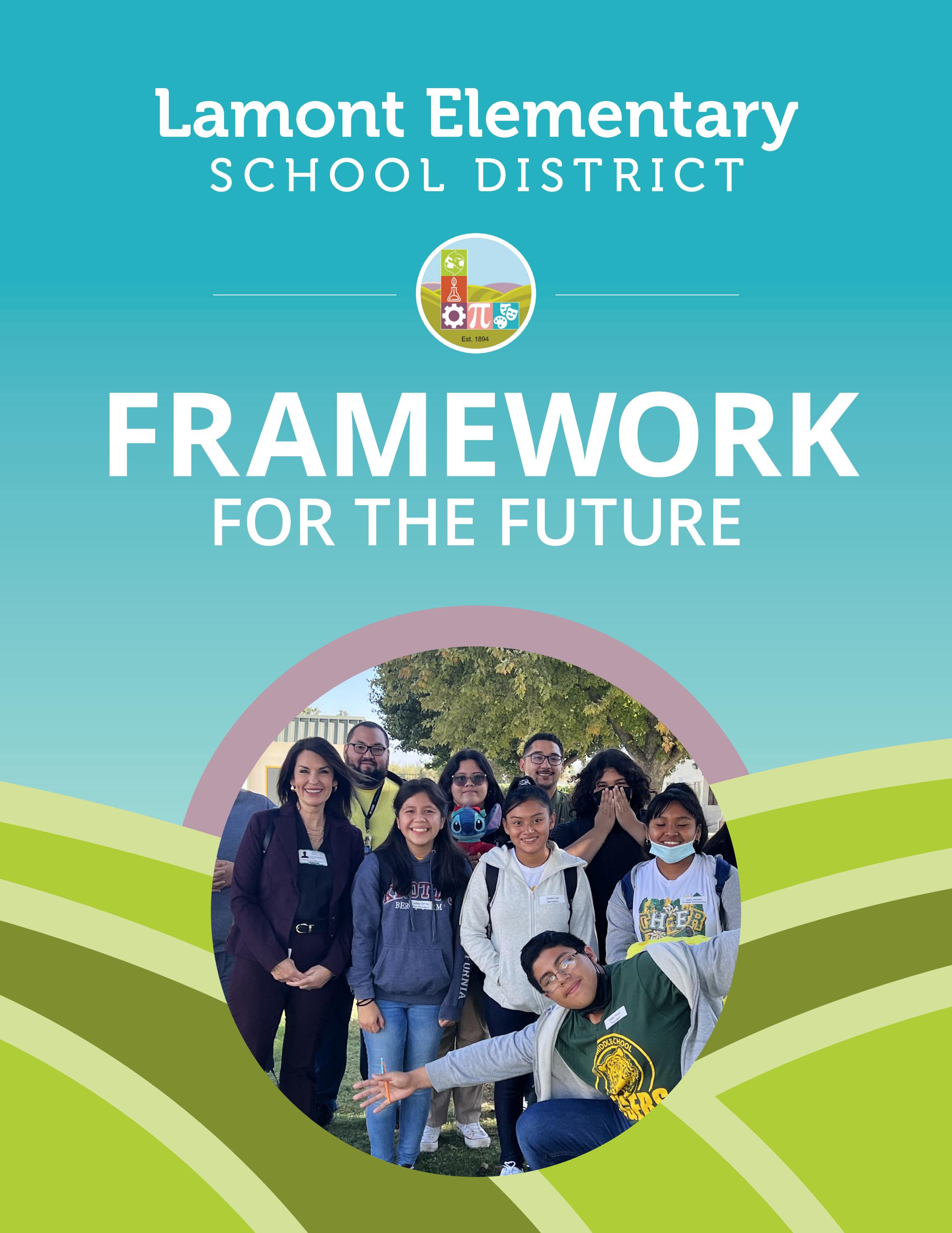 Lamont Elementary School DistrictFramework for the Future by Catina
