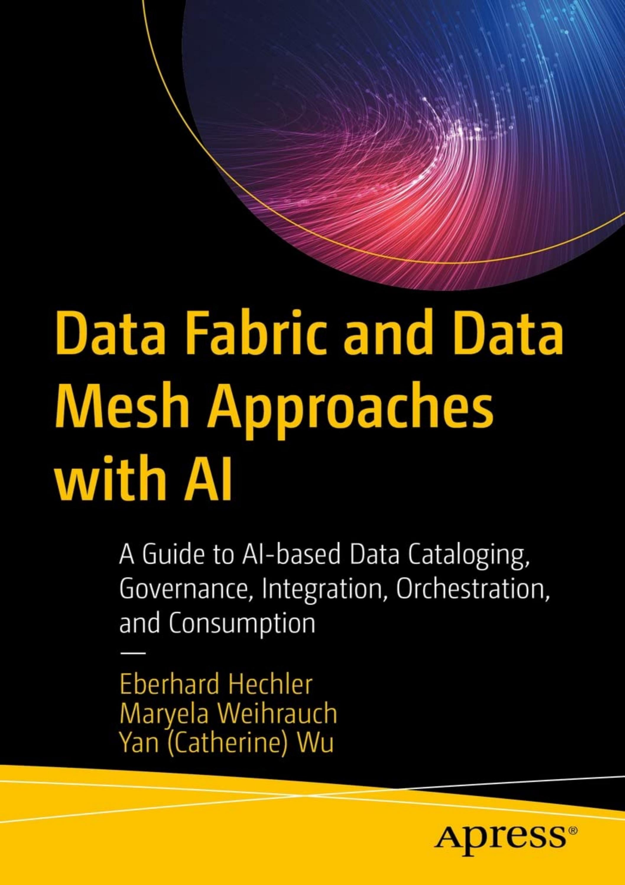 Data Fabric and Data Mesh Approaches with AI A Guide to AI-based Data ...