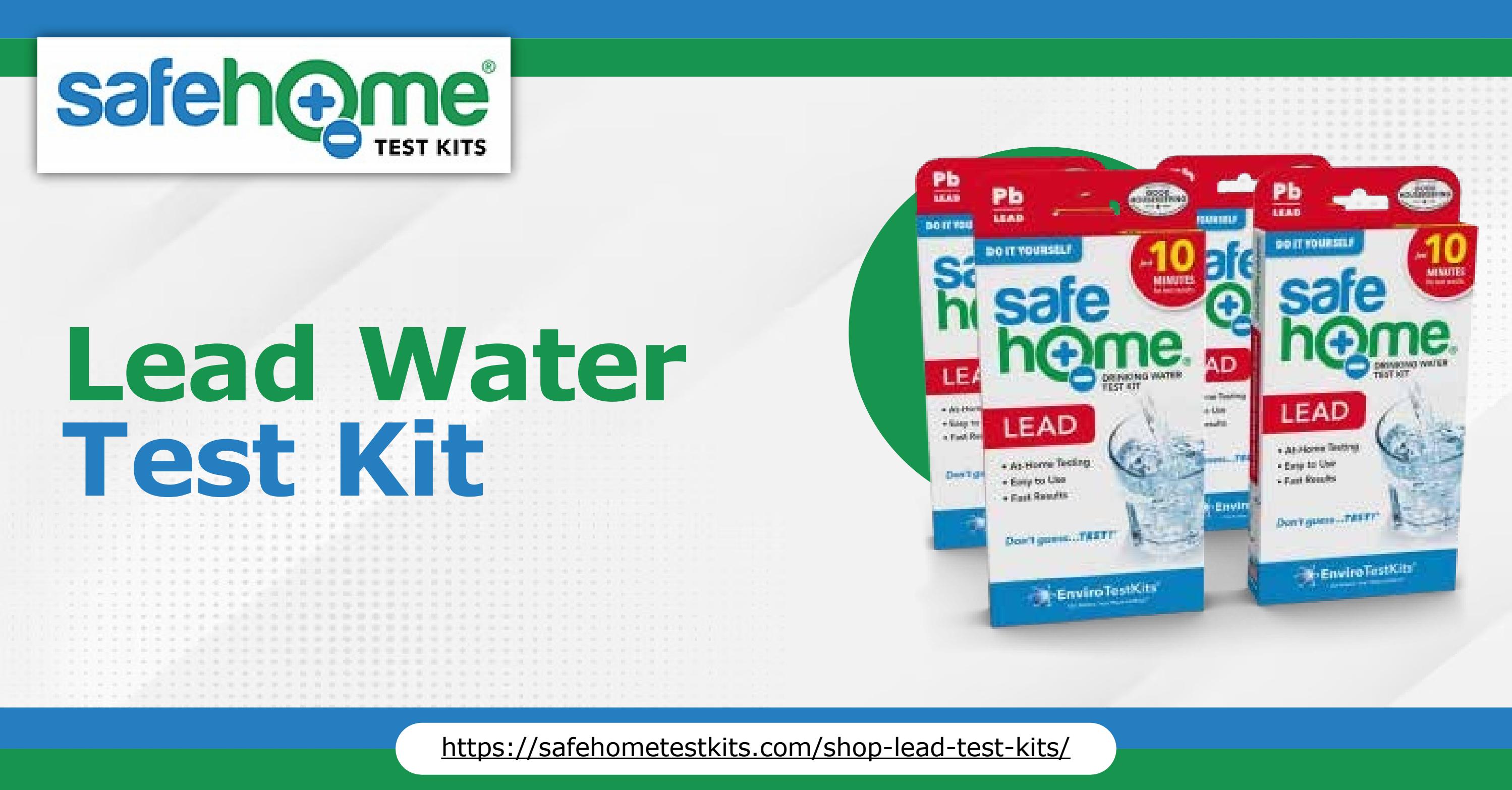 Discover Peace of Mind with Safe Home’s Lead Water Test Kit! by Safe Home® Test Kits Issuu
