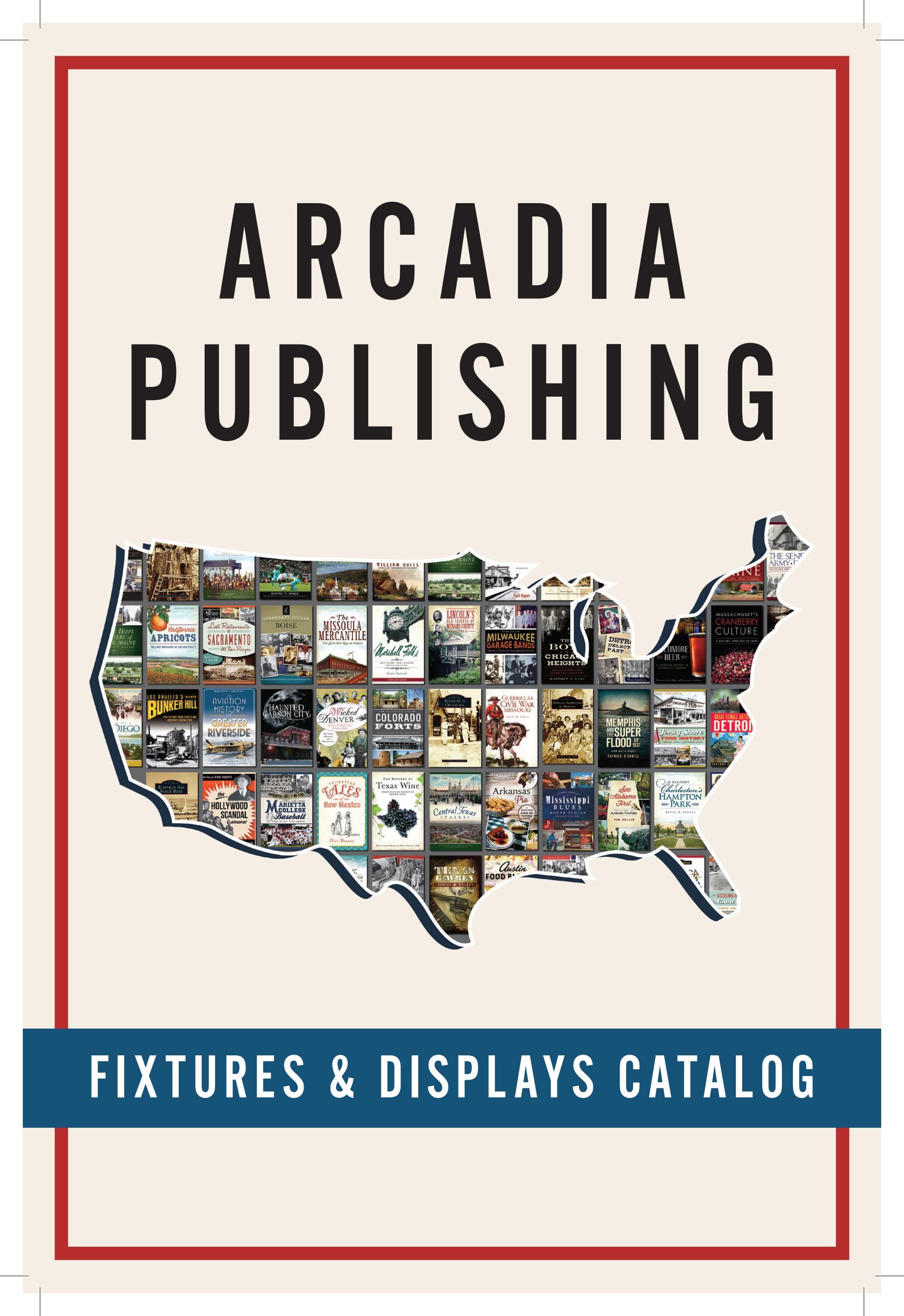 Arcadia's Display Catalog by Arcadia Publishing & The History Press Issuu