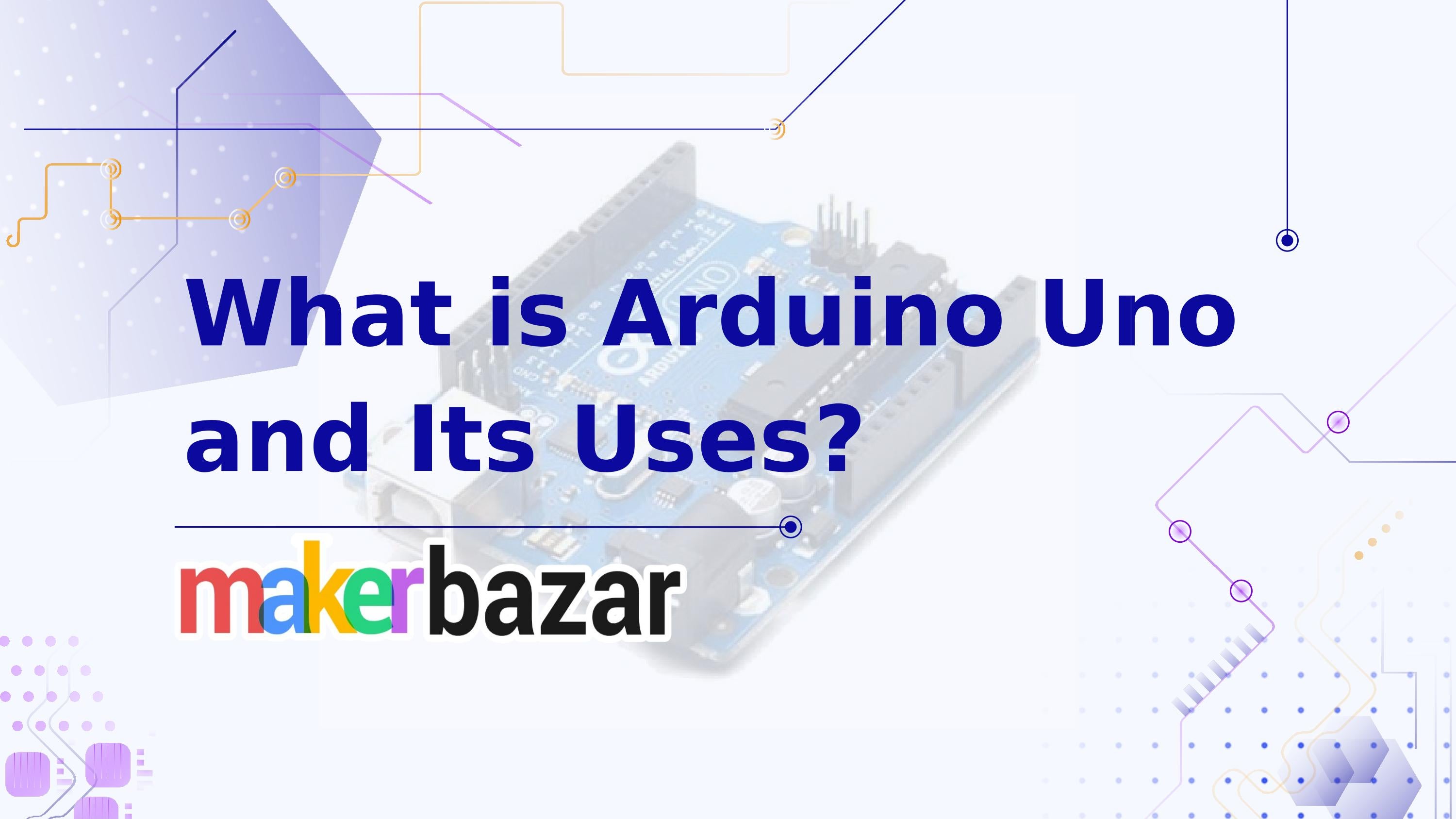 What is Arduino Uno and Its Uses by Maker Bazar - Issuu