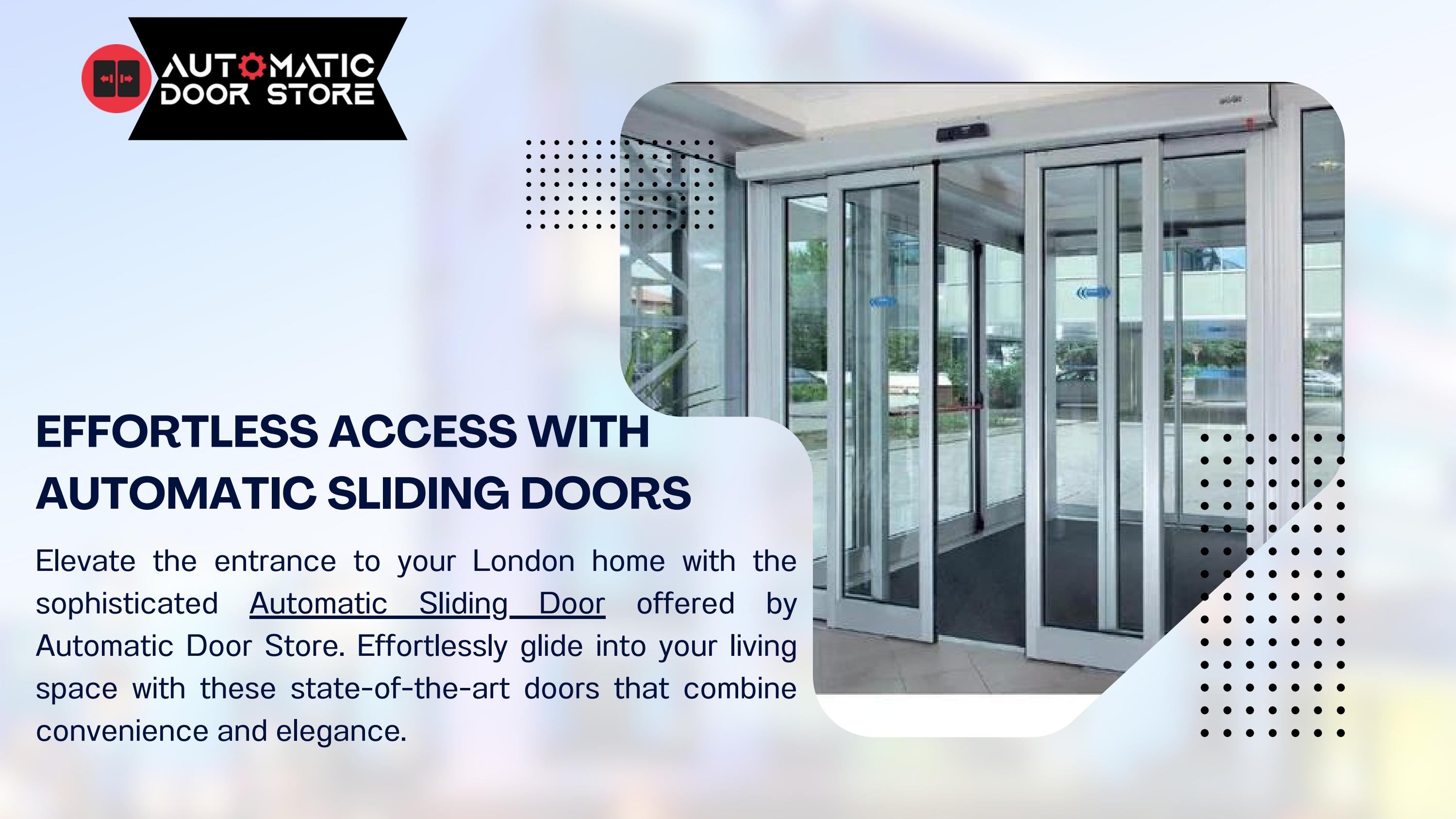 Effortless Access with Automatic Sliding Doors at Automatic Door Store