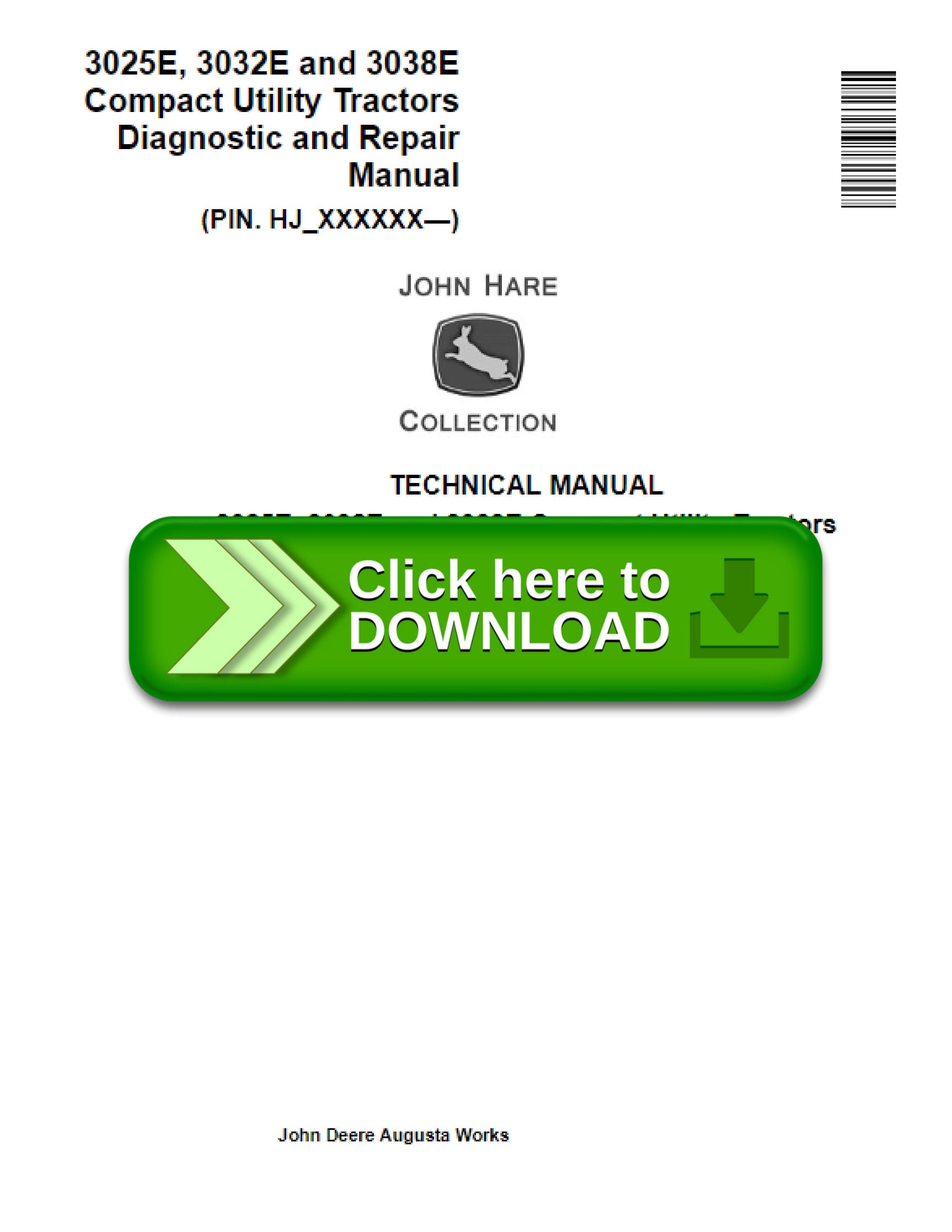 John Deere 3025E, 3032E, 3038E Compact Utility Tractor Diagnostic &amp; Repair Technical Manual ...