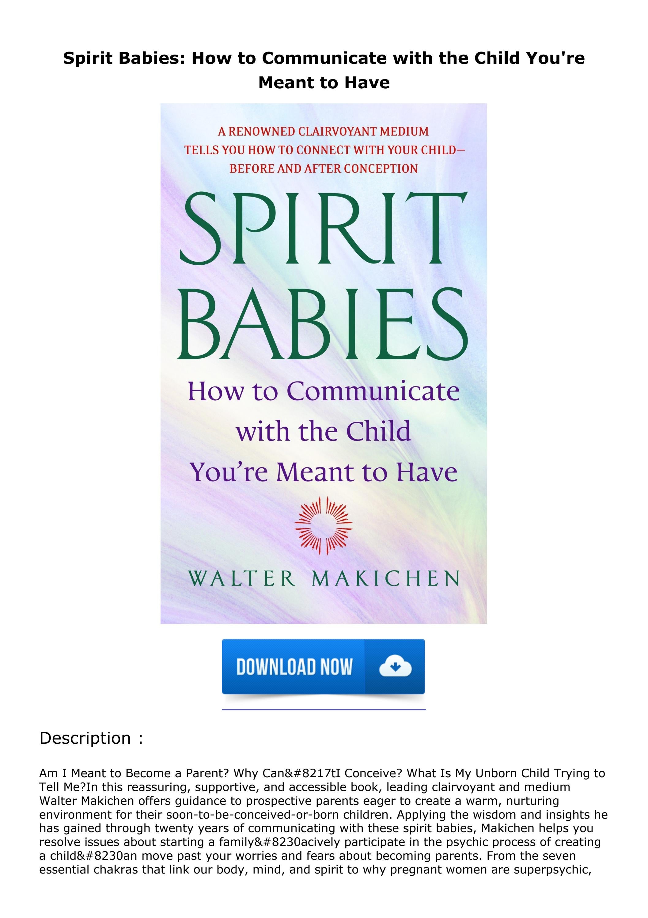 [READ DOWNLOAD] Spirit Babies How to Communicate with the Child You're