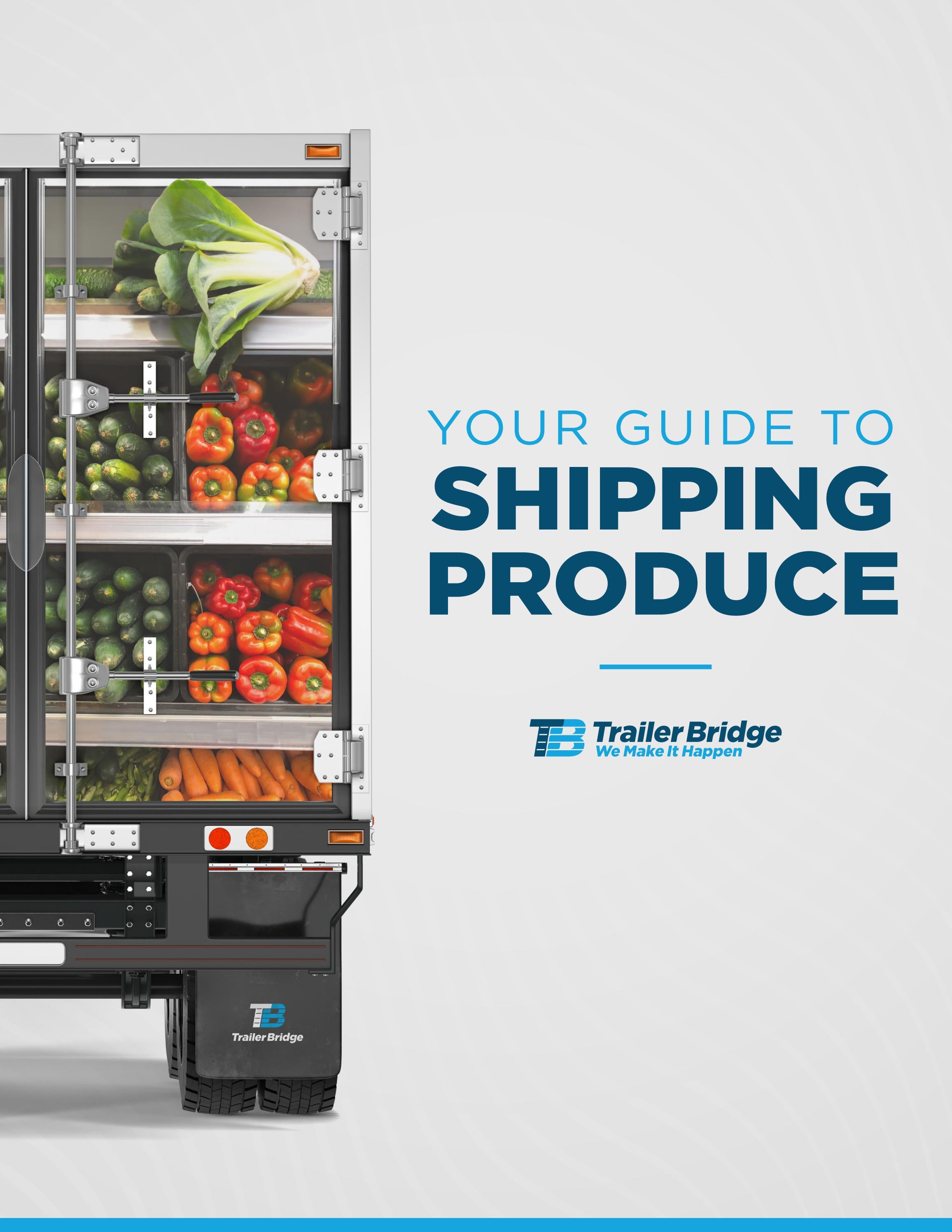 Your Guide to Shipping Produce Trailer Bridge by trailerbridge Issuu