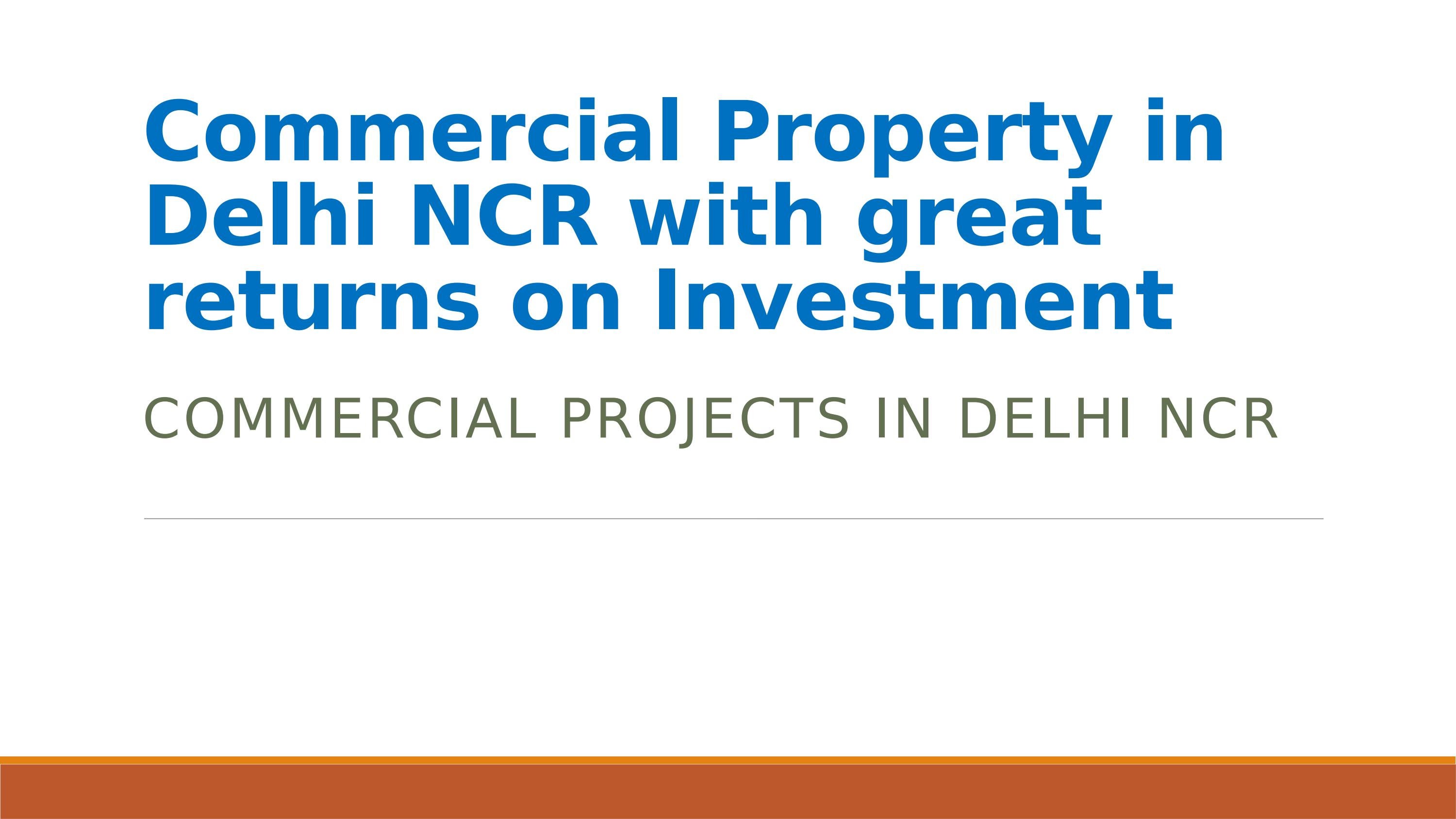 Commercial Property in Delhi NCR with great returns on Investment by