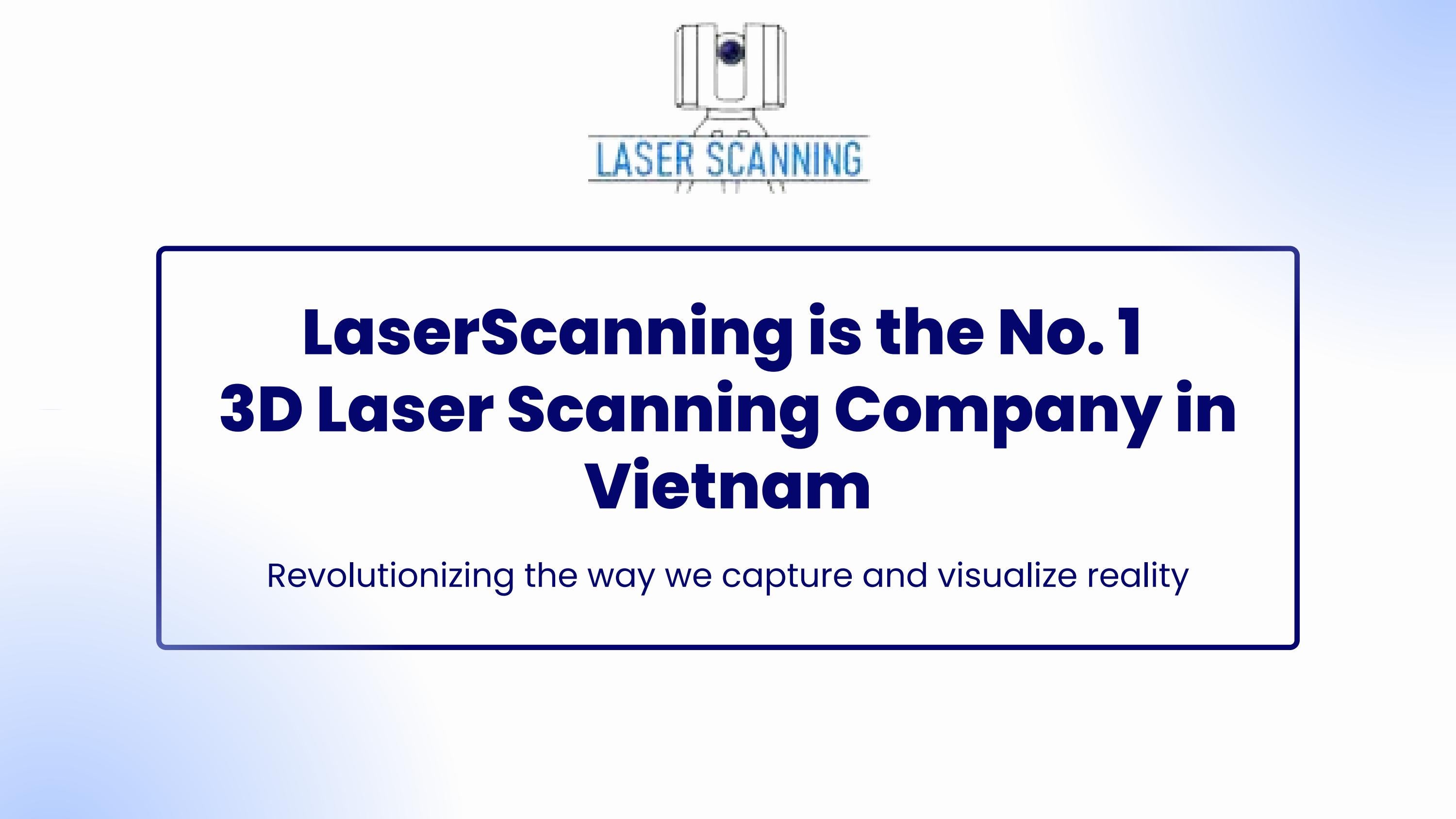 No. 1 3D Laser Scanning Company in Vietnam by laserscanningvn Issuu