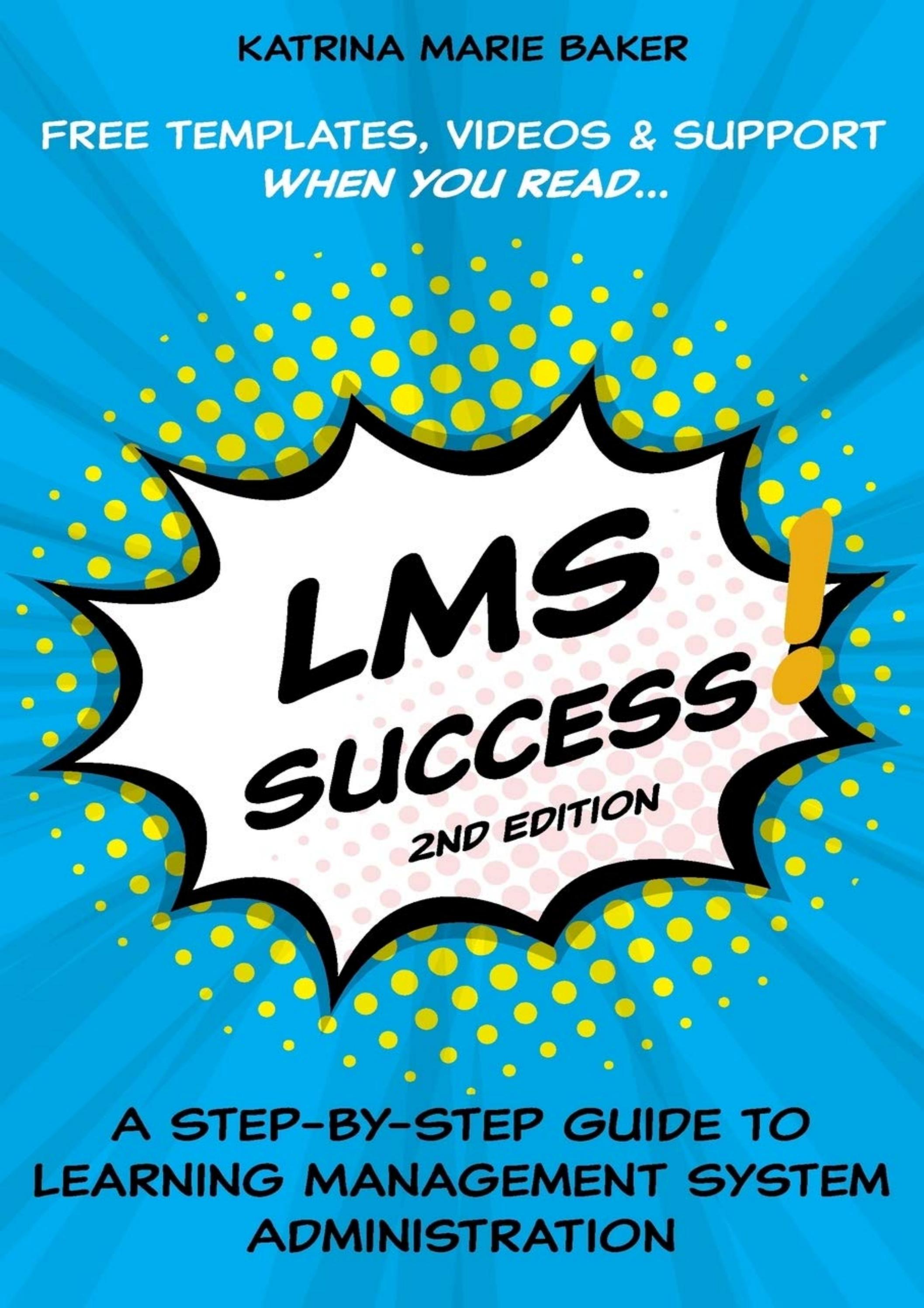 Best Lms Success A Step By Step Guide To Learning Management System Administration By Best Lms Success A Step By Step Guide To Learning Management System Administration By