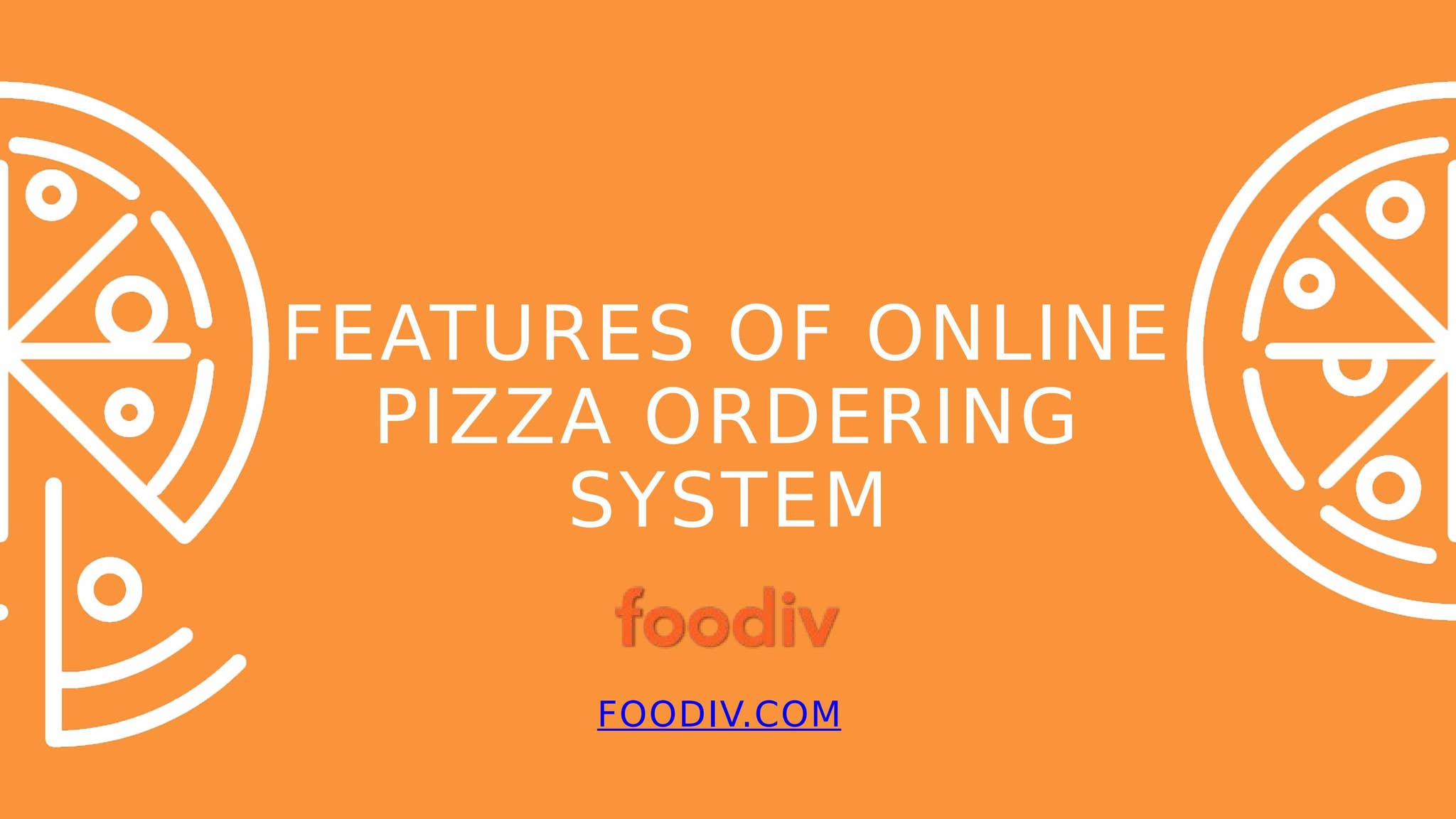 Features of Online Pizza Ordering System by Foodiv - Issuu