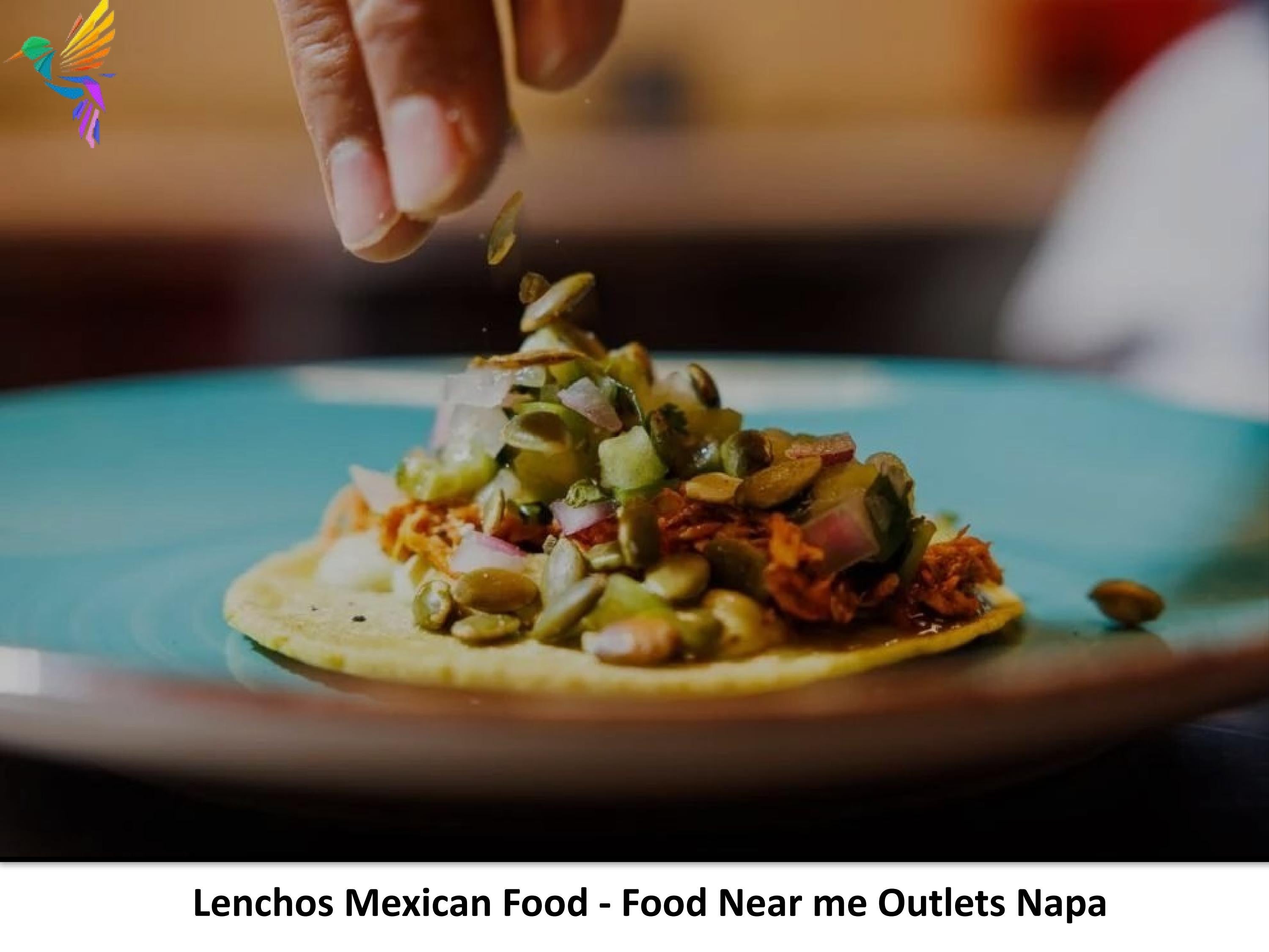 Lenchos Mexican Food - Food Near me Outlets Napa by lenchoMexican - Issuu