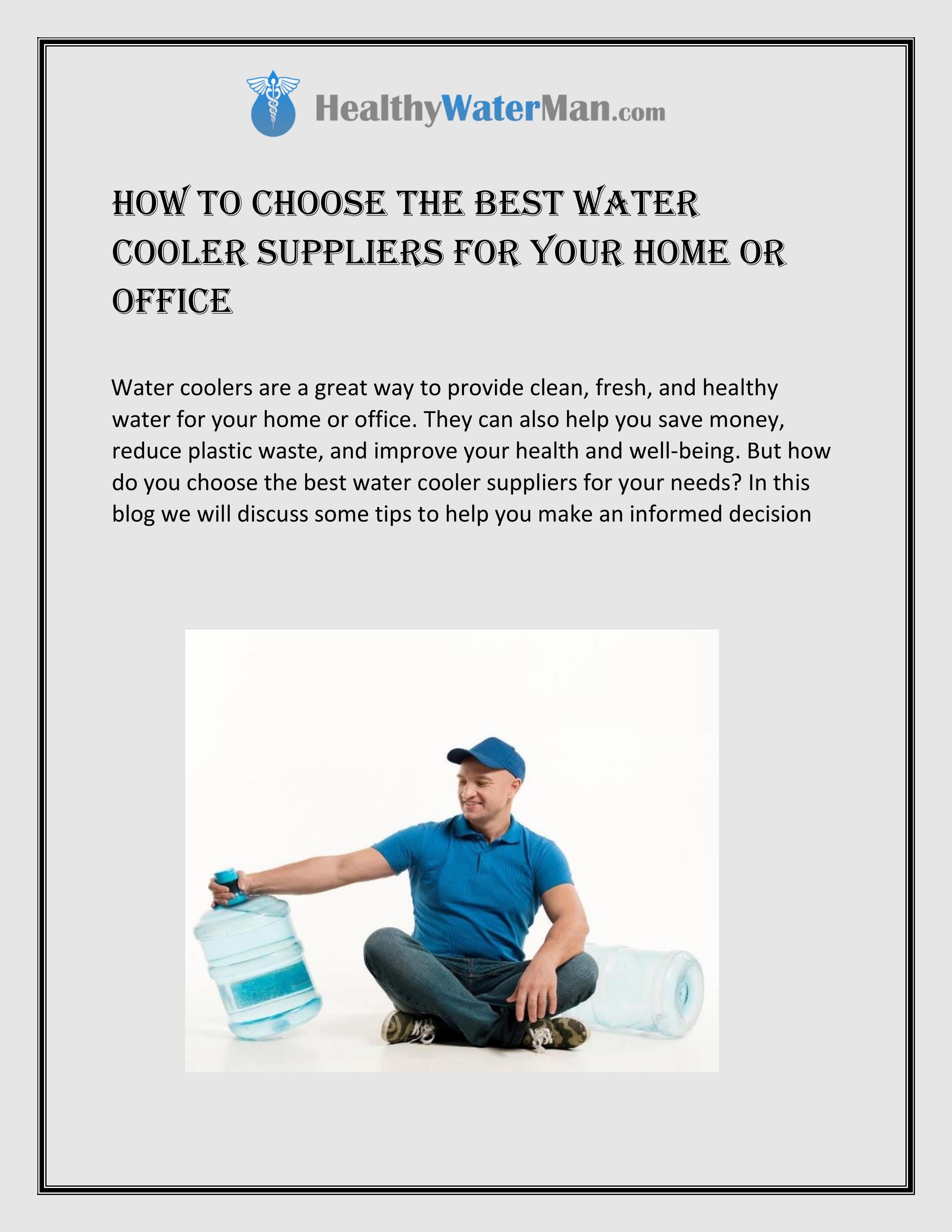 How to CHoose tHe Best water Cooler suppliers for Your Home or offiCe
