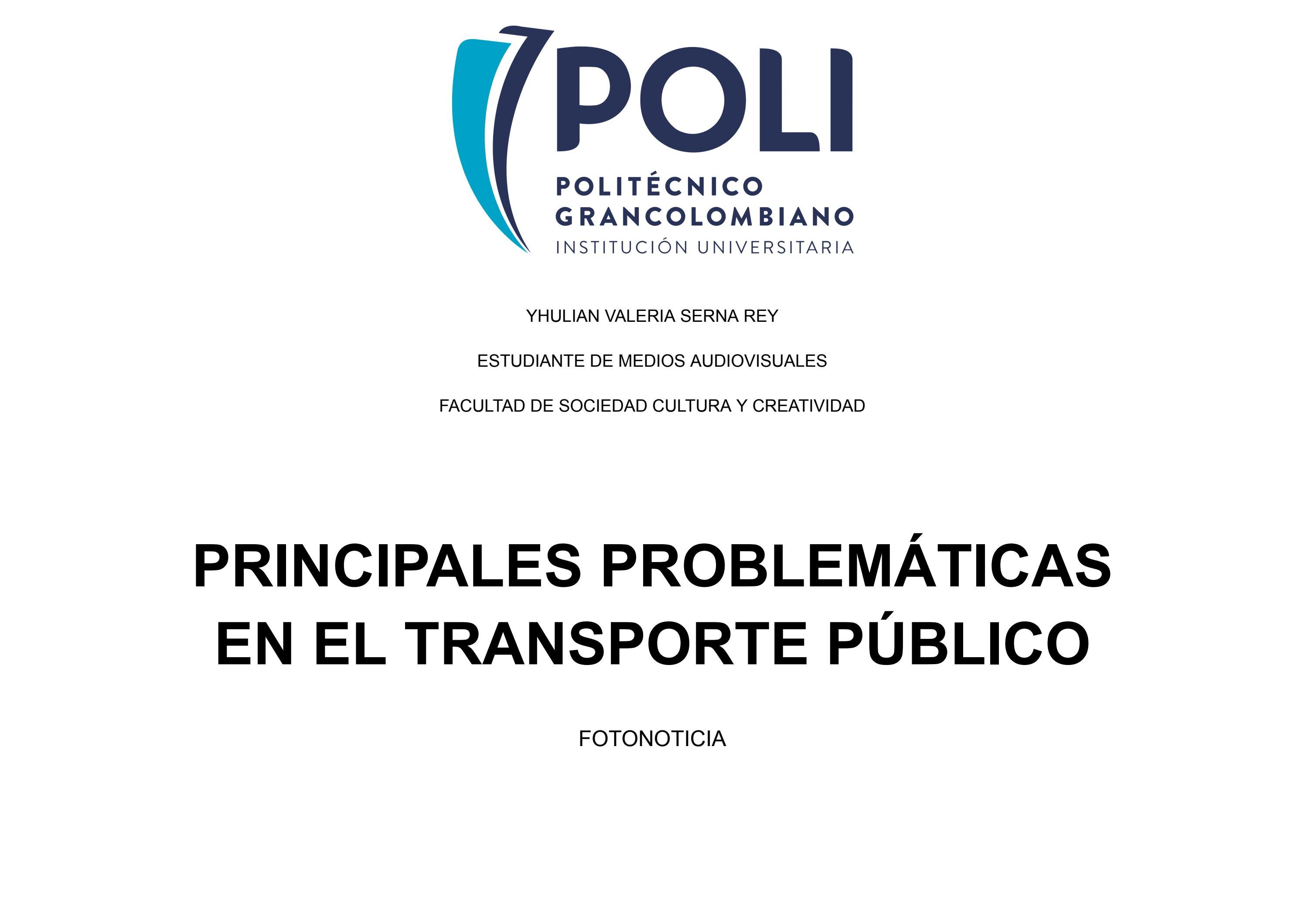 PRINCIPALES PROBLEMÁTICAS EN EL TRANSPORTE PÚBLICO by Valeriaa Serna