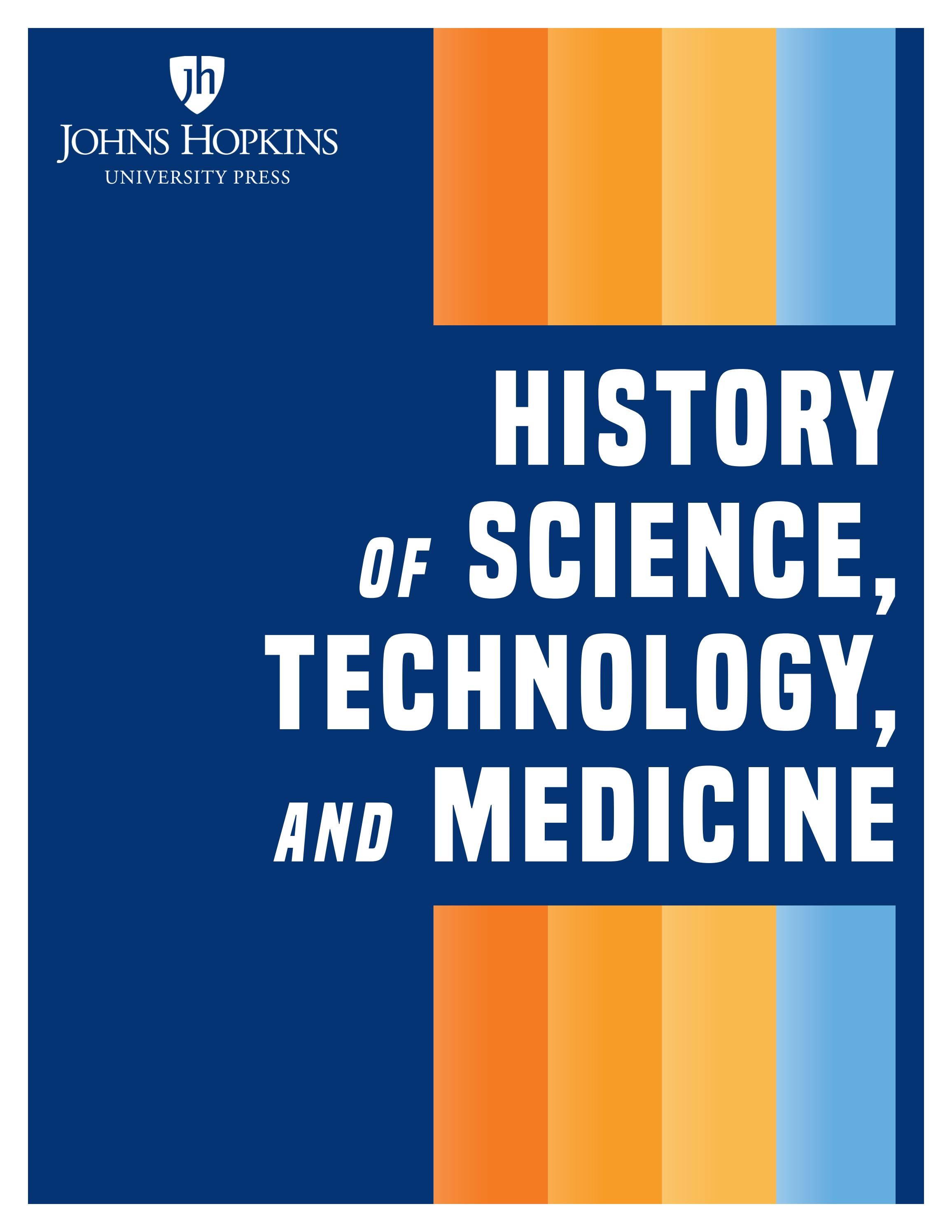 Johns Hopkins University Press History of Science, Technology, and