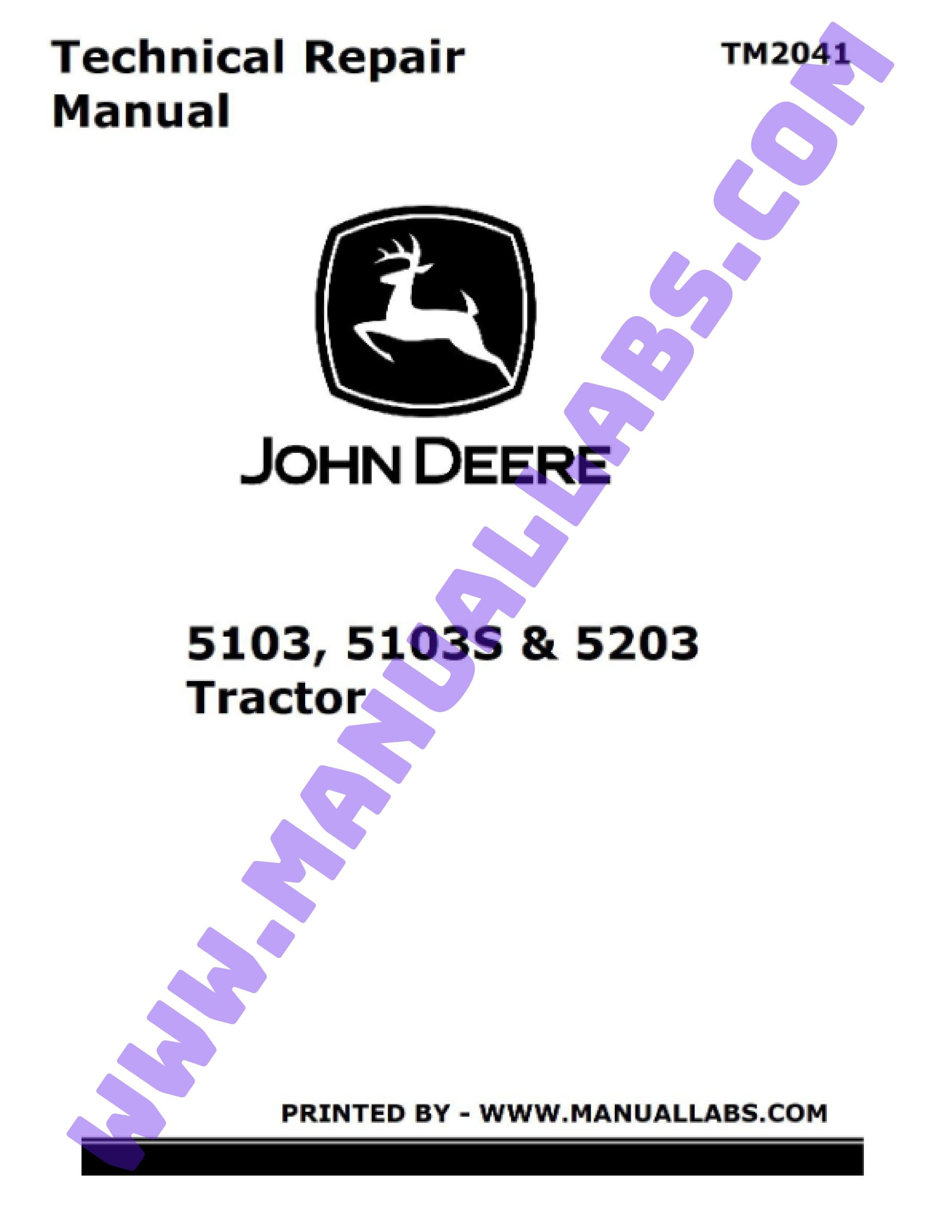 John Deere 5103, 5103S, 5203 Tractor Technical Manual TM2041 by Service