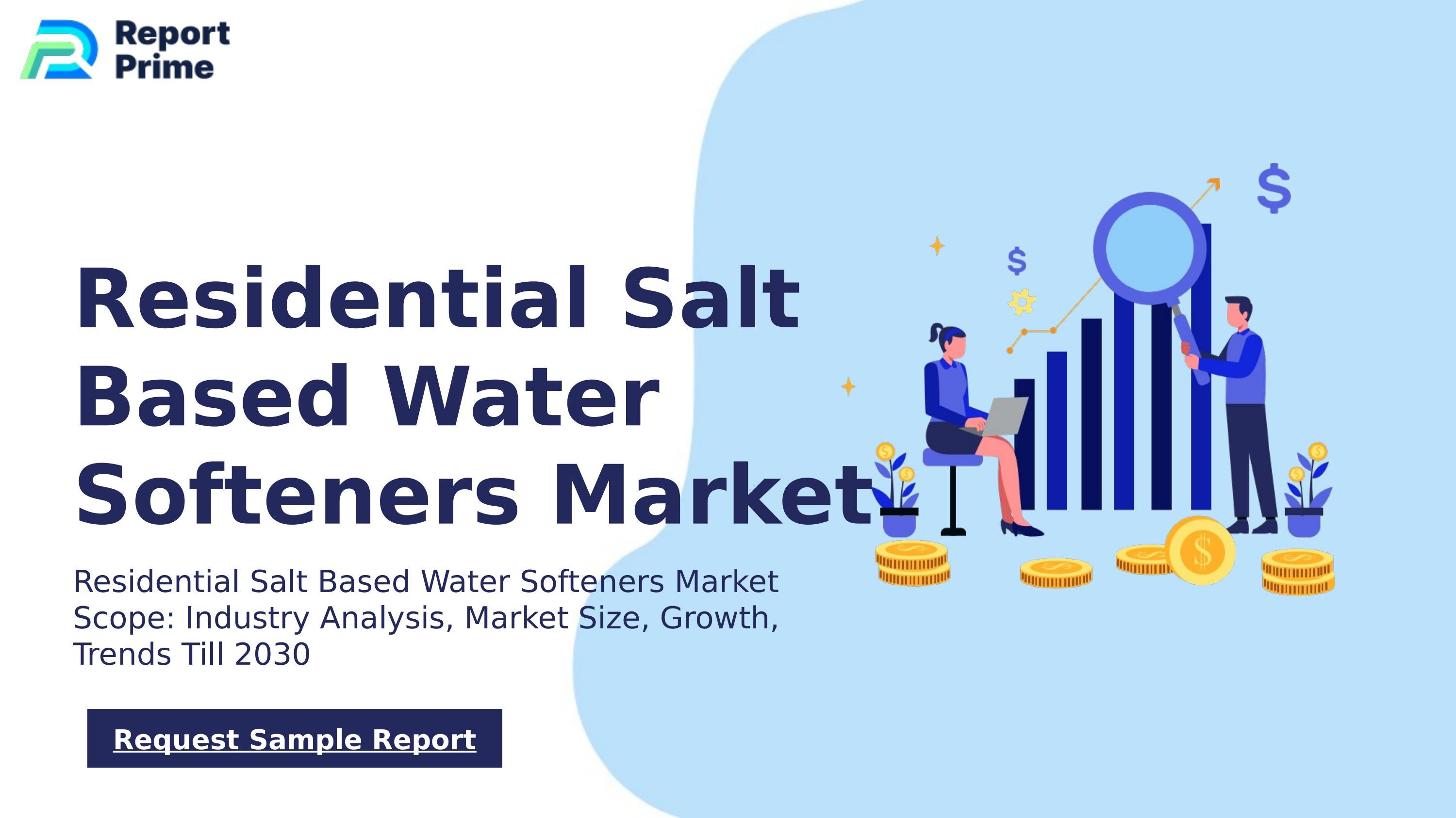 Global Residential Salt Based Water Softeners market cagr 14.8 by ReportPrime Issuu