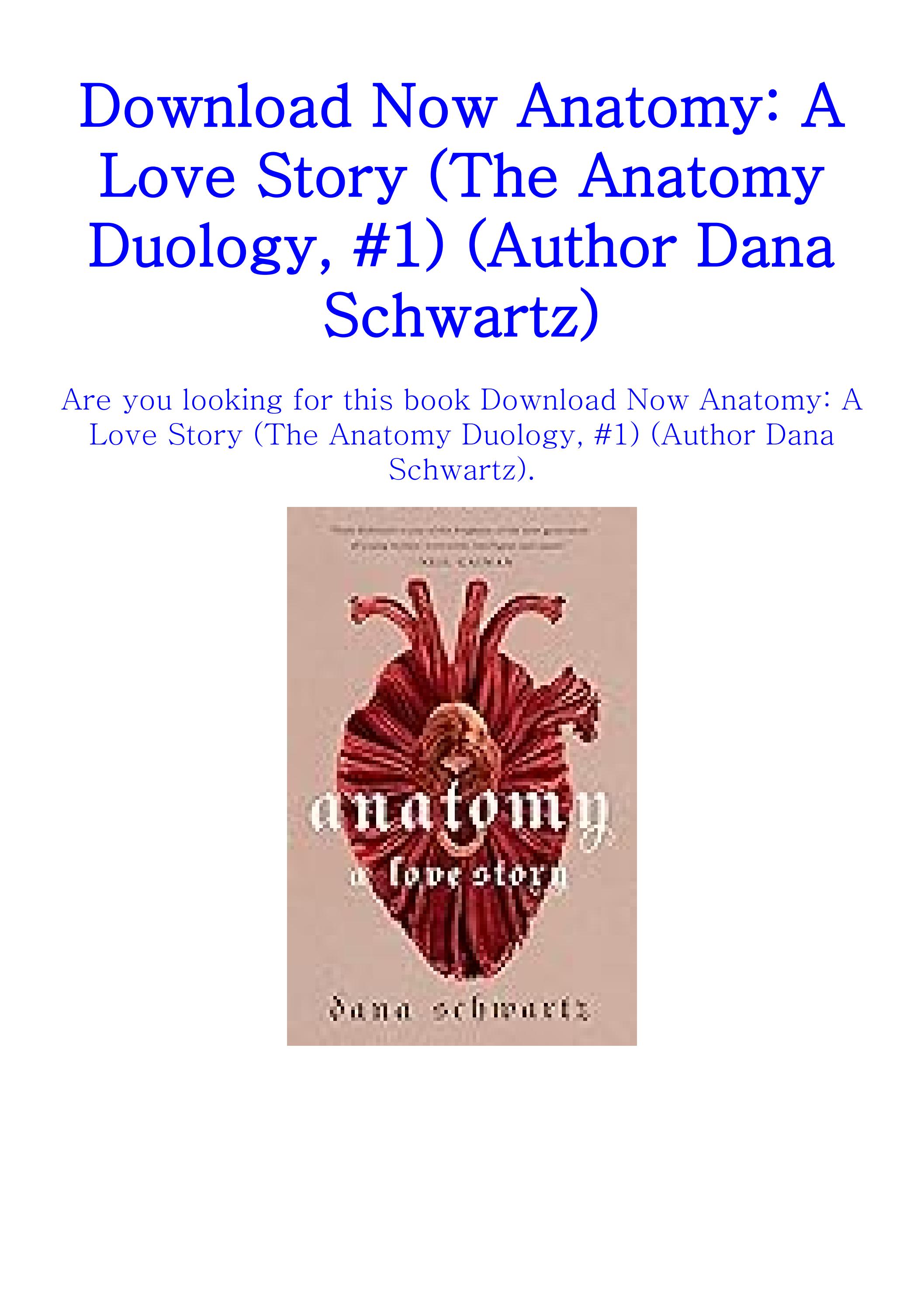 GET [PDF] Books Anatomy A Love Story (The Anatomy Duology, 1) (Author Dana Schwartz) by