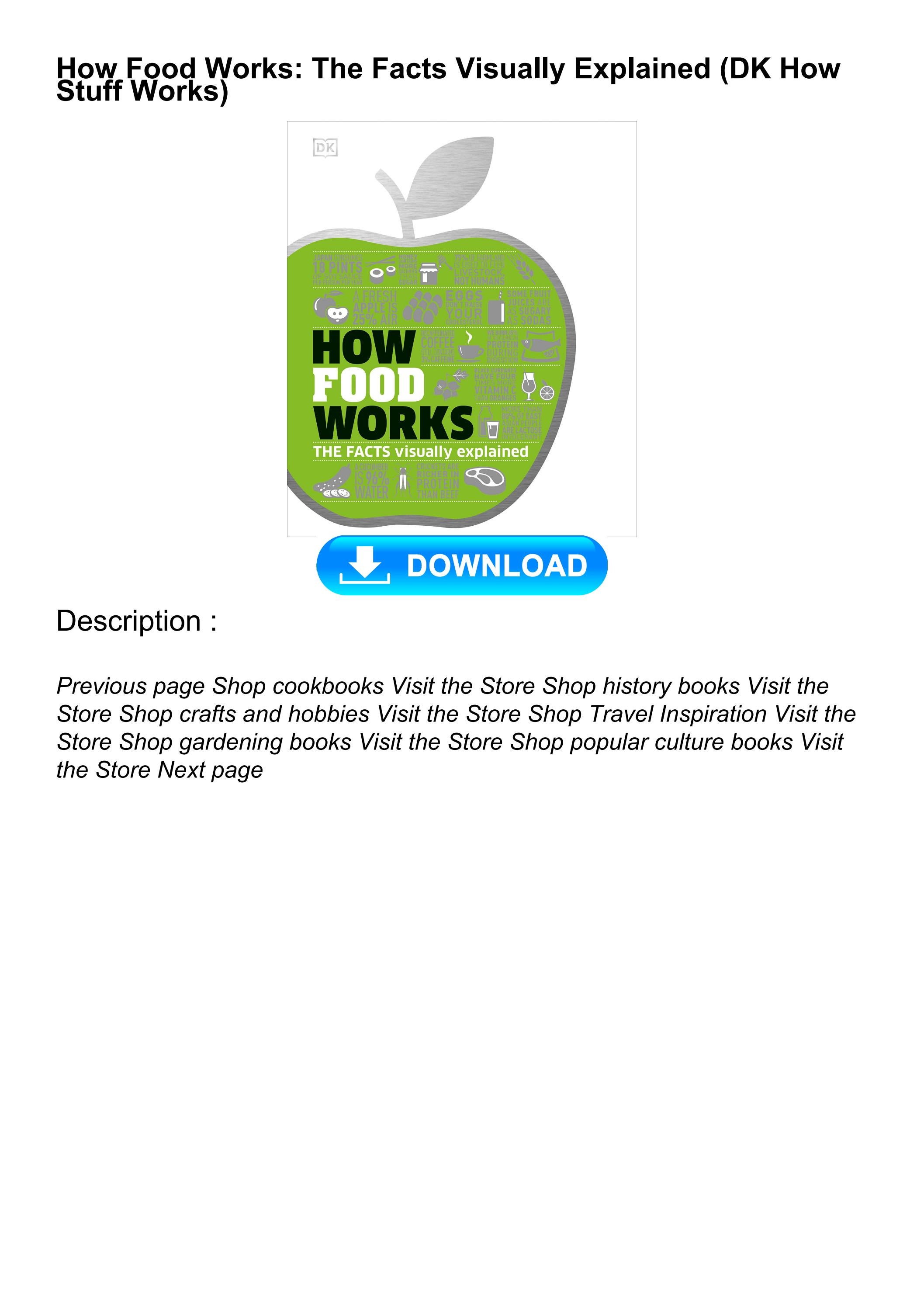 PDF/READ How Food Works The Facts Visually Explained (DK How Stuff