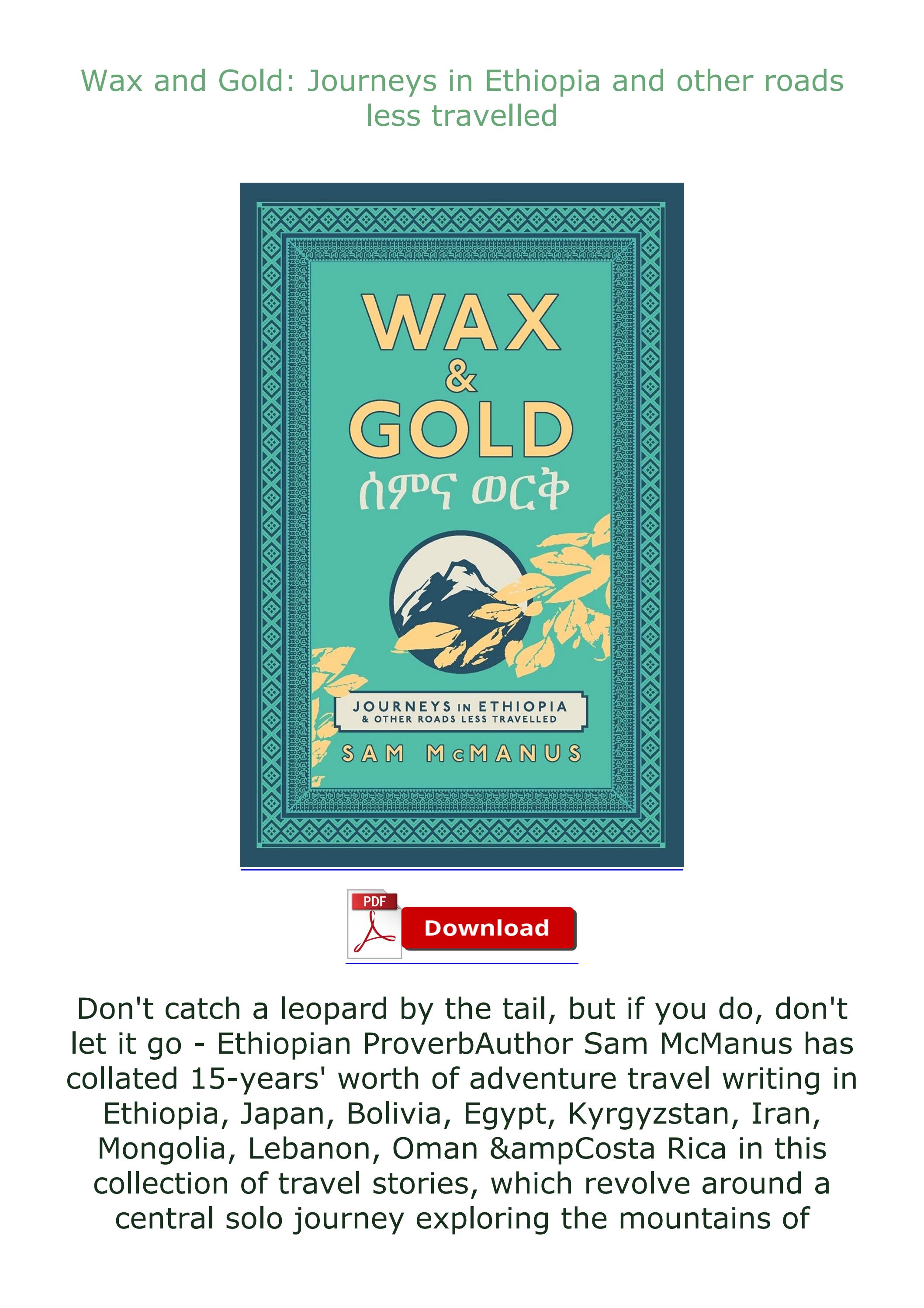 [EBOOK] READ Wax and Gold Journeys in Ethiopia and other roads less