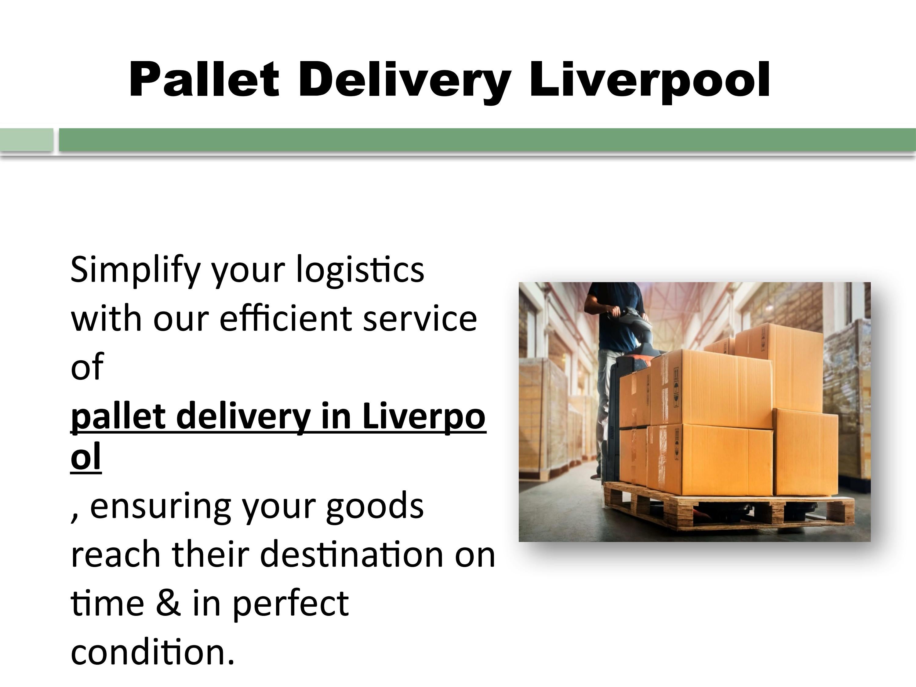 Pallet Delivery Liverpool by SSO Logistics Issuu