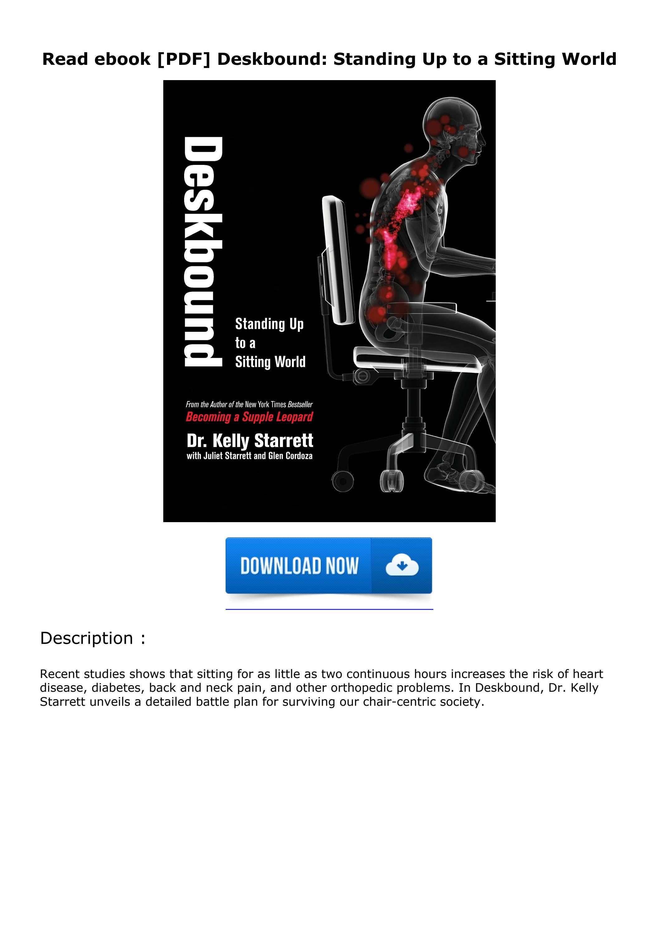Read ebook [PDF] Deskbound Standing Up to a Sitting World by
