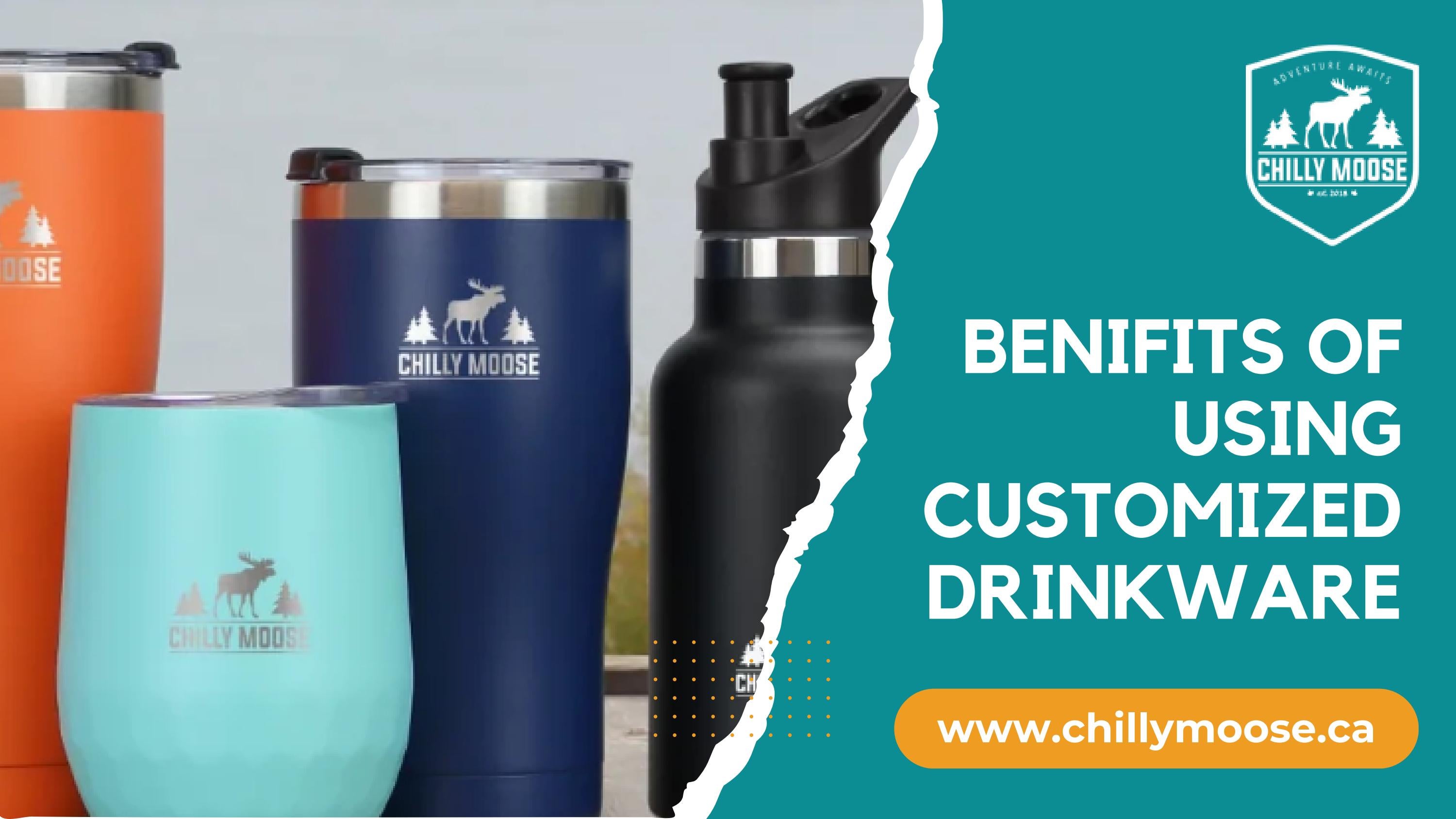 Benefits of Using Customized Drinkware by Chilly Moose Issuu