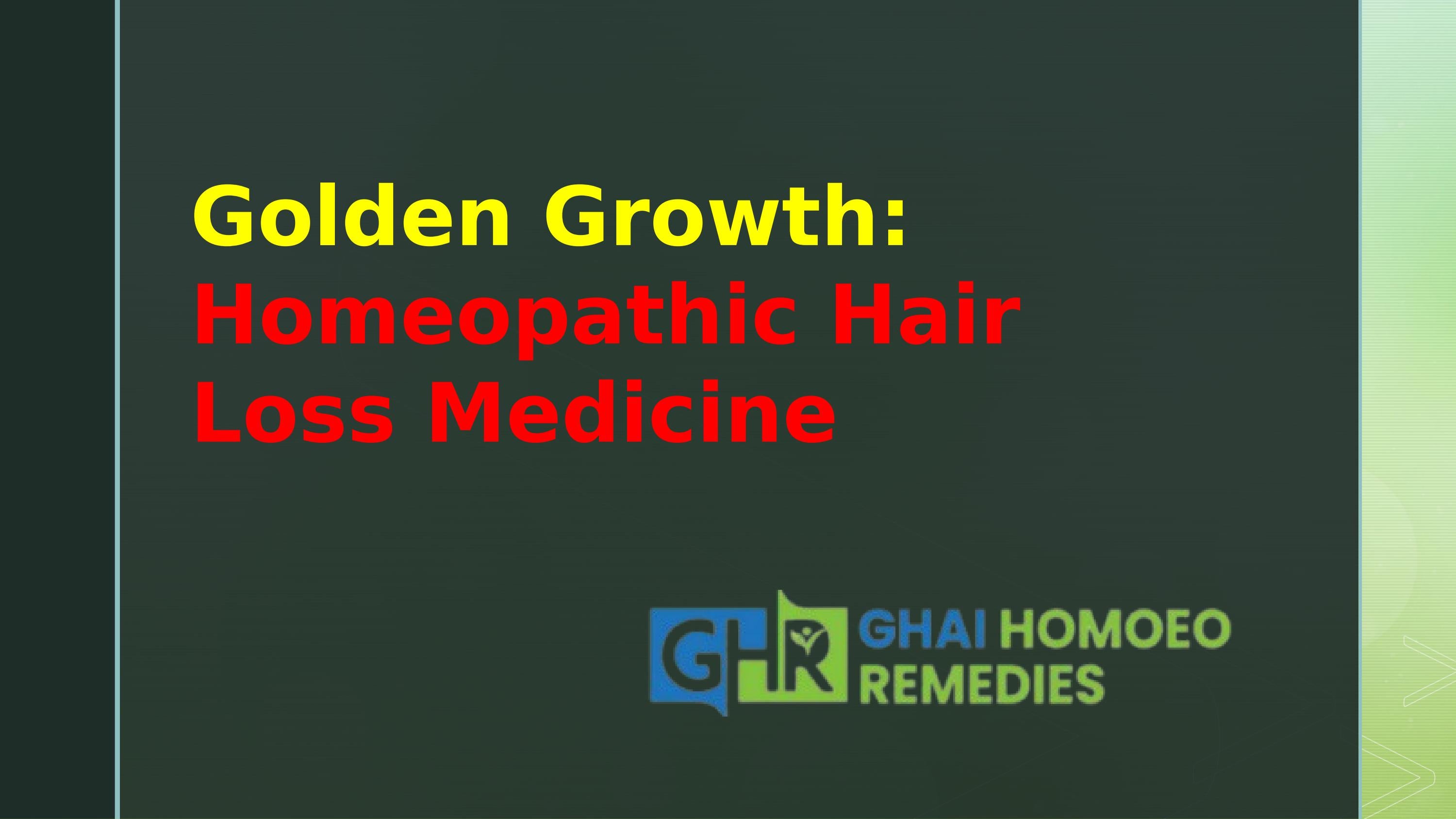 Golden Growth Homeopathic Hair Loss Medicine" by astha visa Issuu