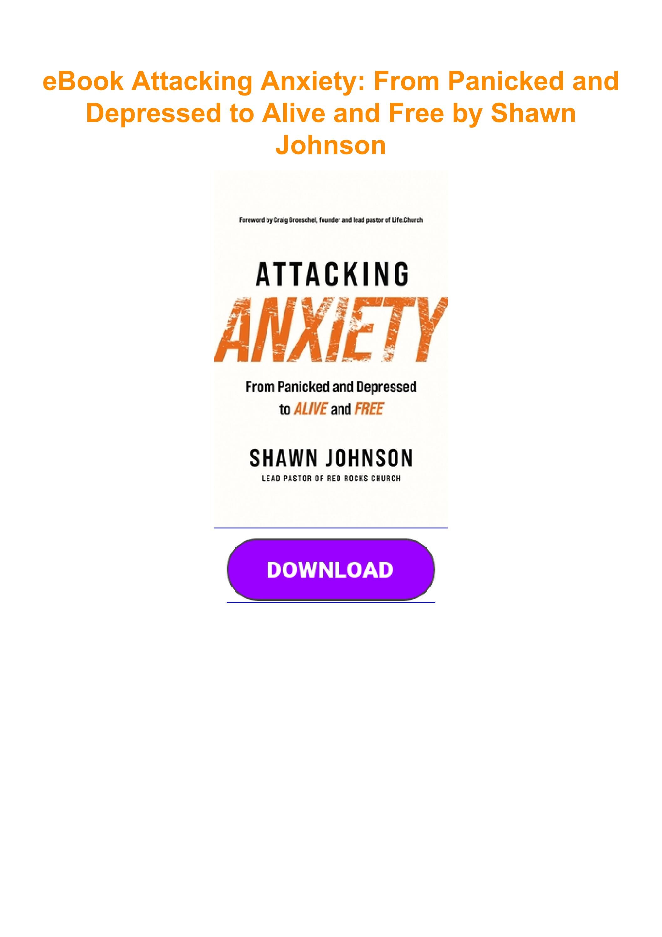 eBook Attacking Anxiety From Panicked and Depressed to Alive and Free