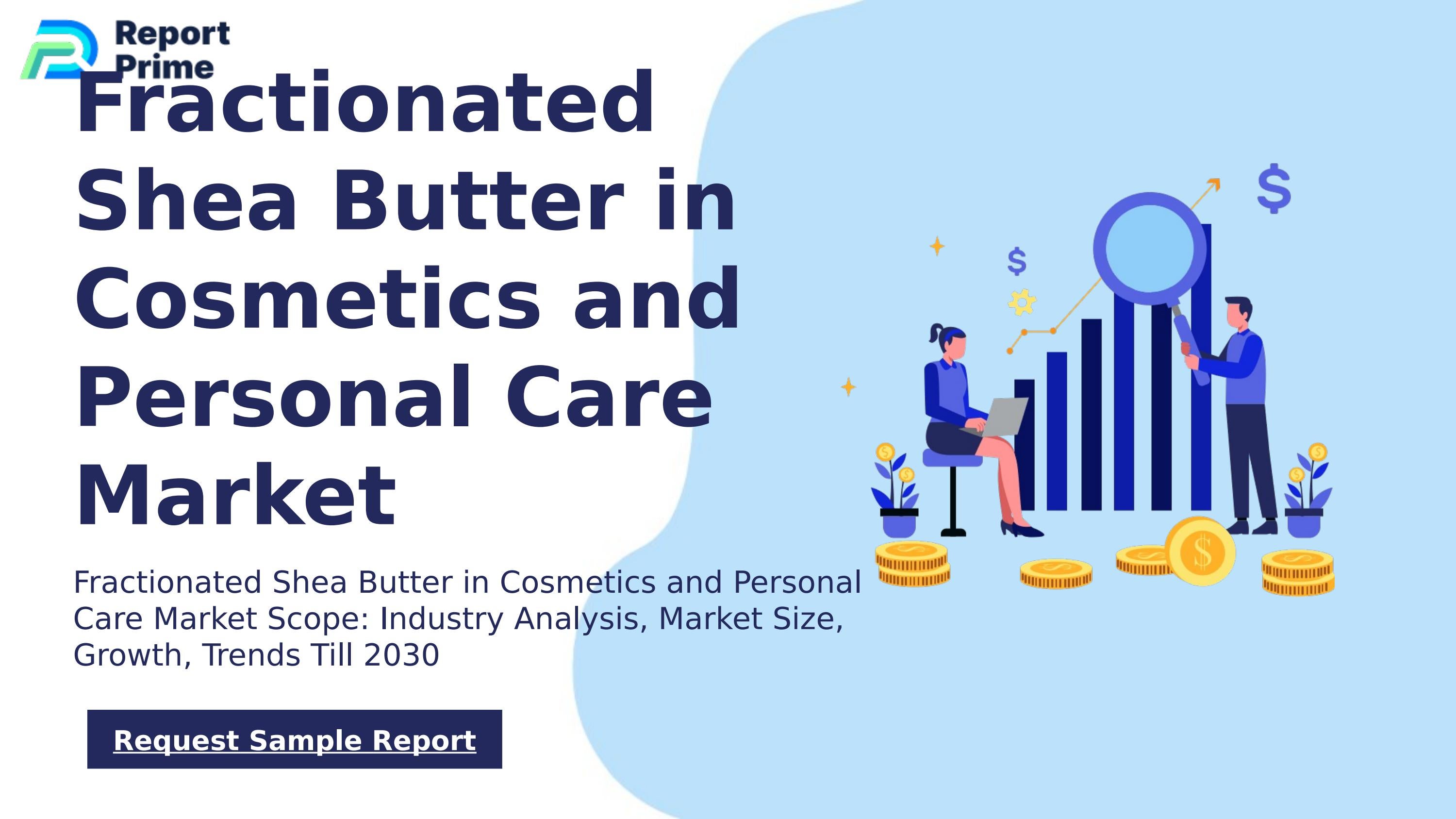 Global Fractionated Shea Butter in Cosmetics and Personal Care market