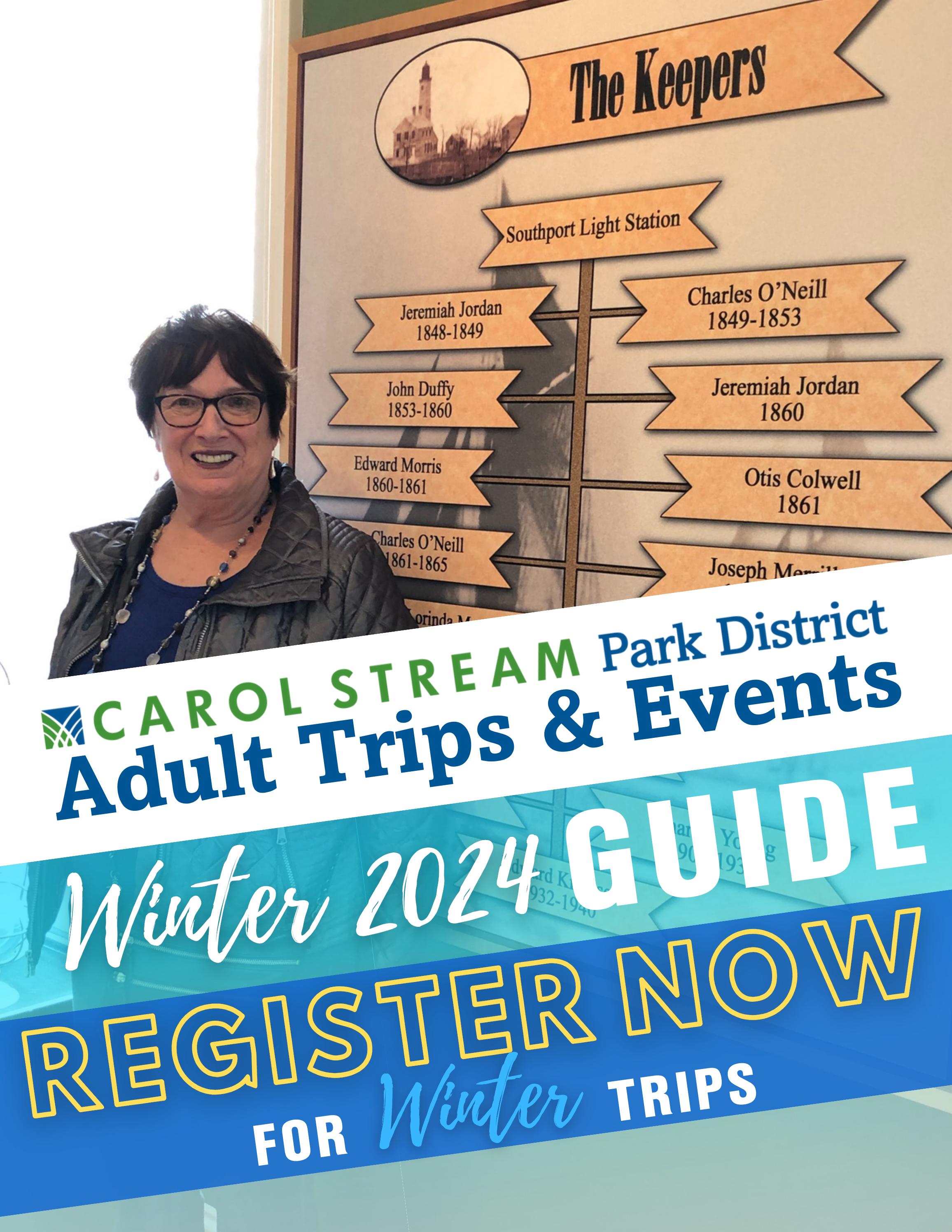 Adult Trips & Events Guide 2024 Winter Carol Stream Park District by
