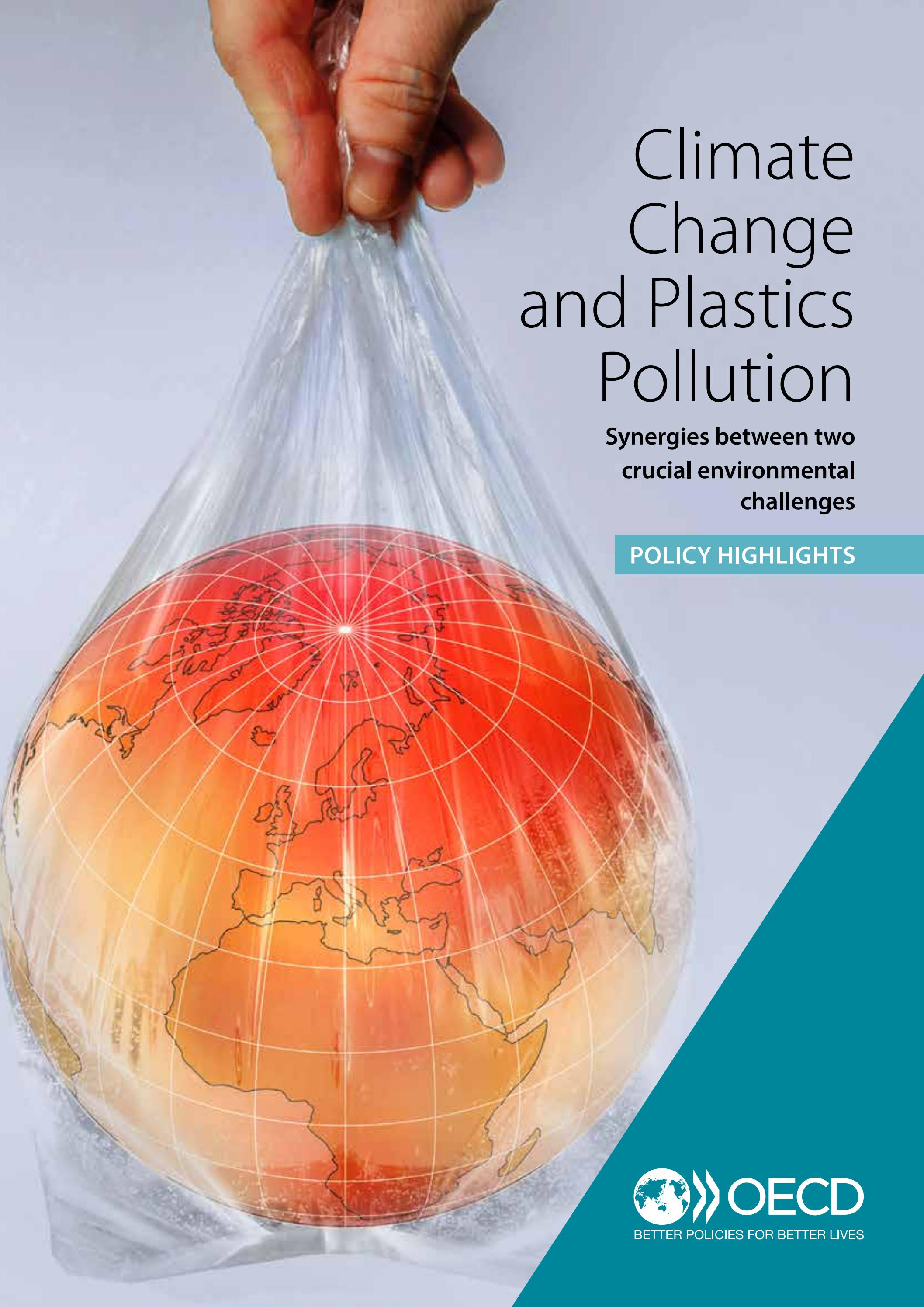 Policy Highlights Climate Change and Plastics Pollution Synergies between two crucial