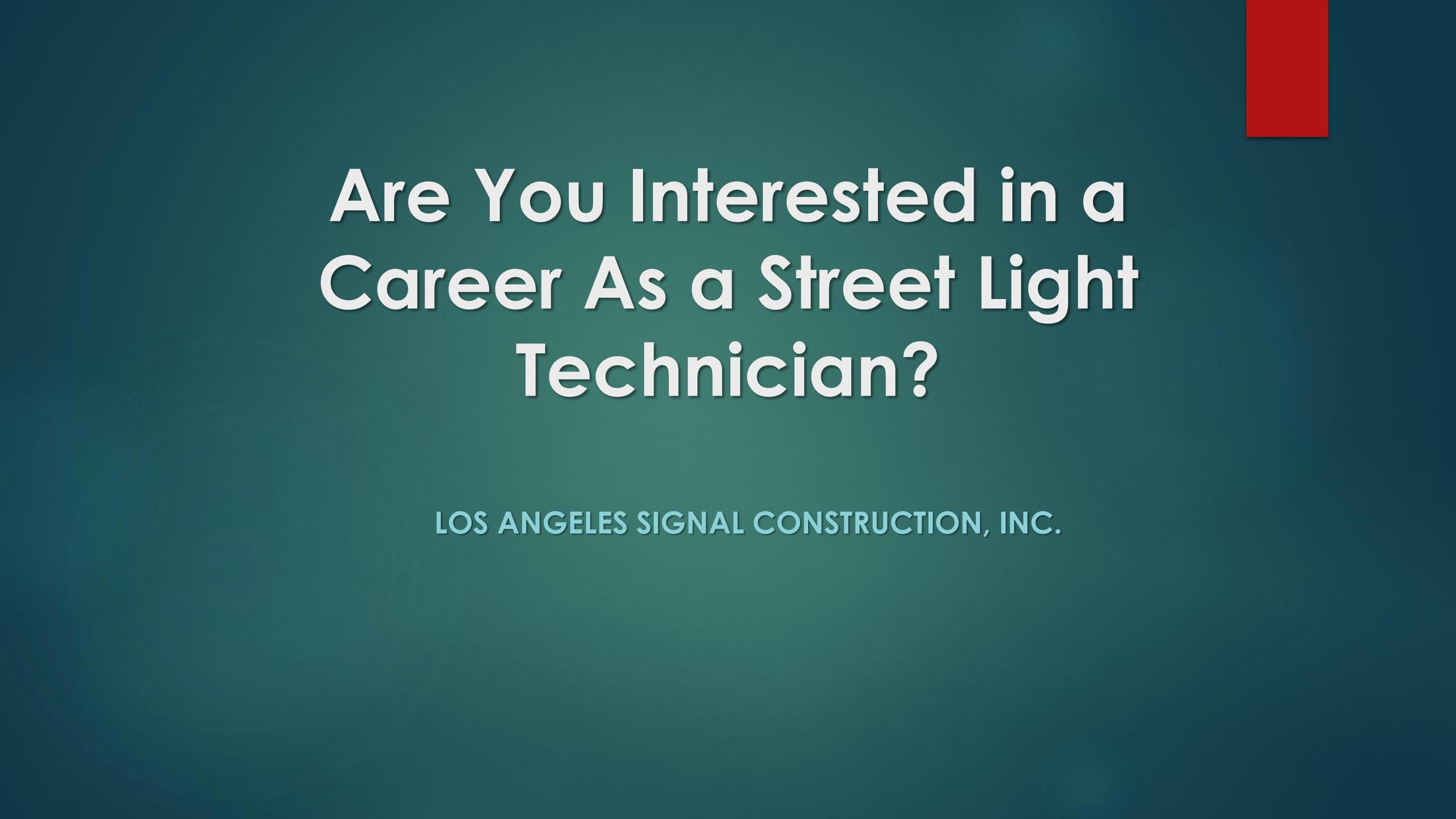Are You Interested in a Career As a Street Light Technician? by Los