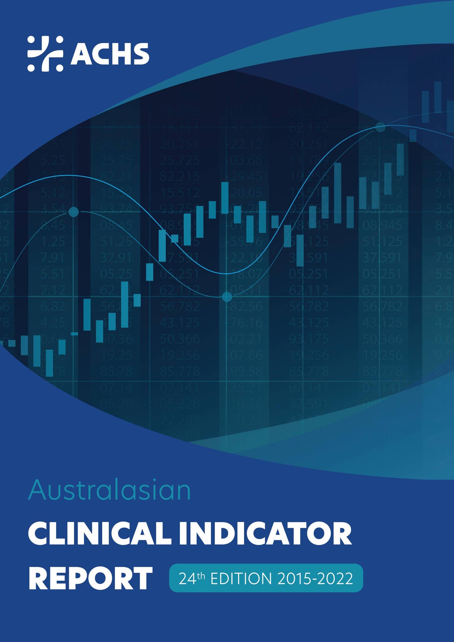 Australian Clinical Indicator Report 2015-2022, 24th Edition by TheACHS ...