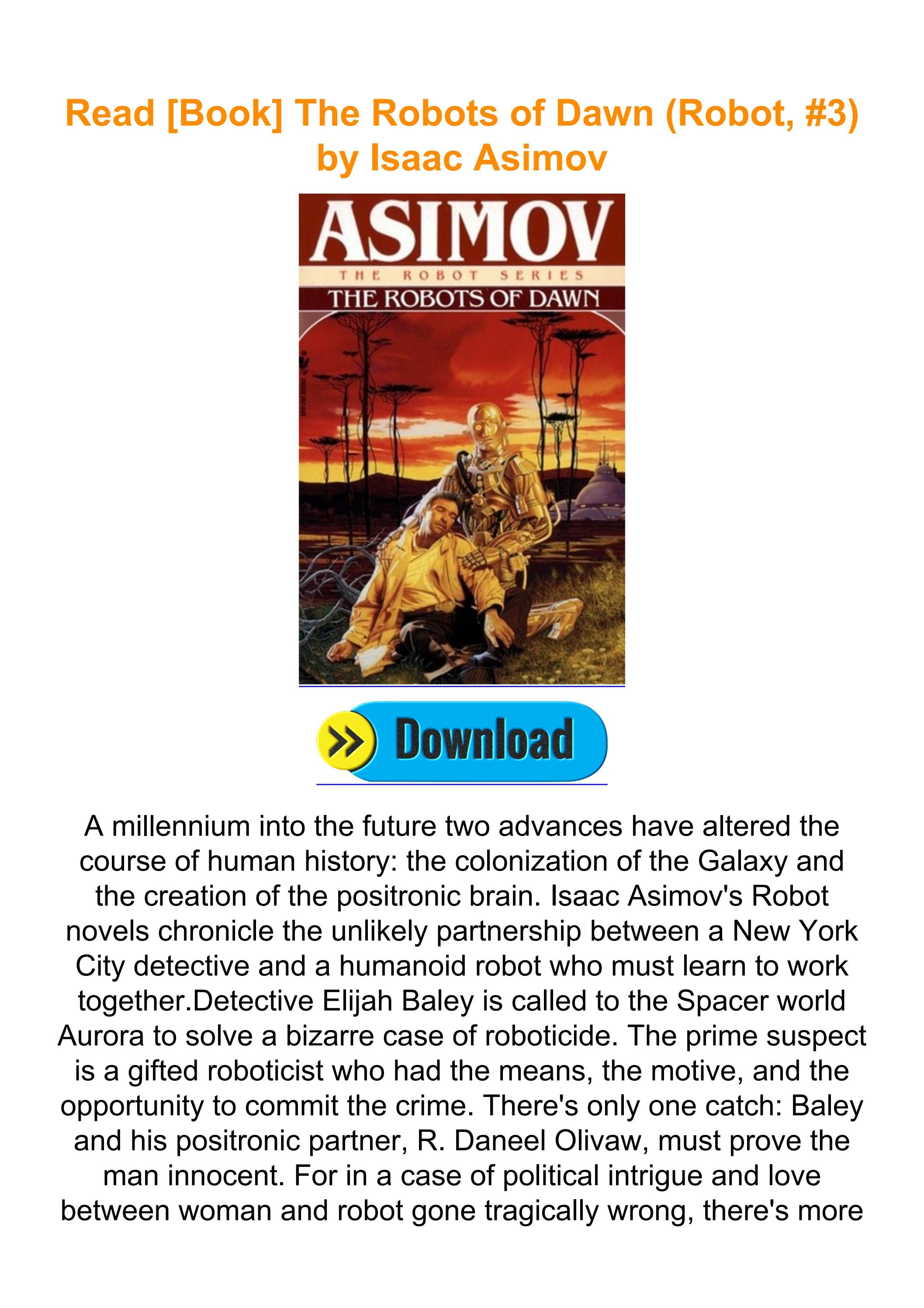 Read [Book] The Robots of Dawn (Robot, #3) by Isaac Asimov by AnthonyJAsher - Issuu