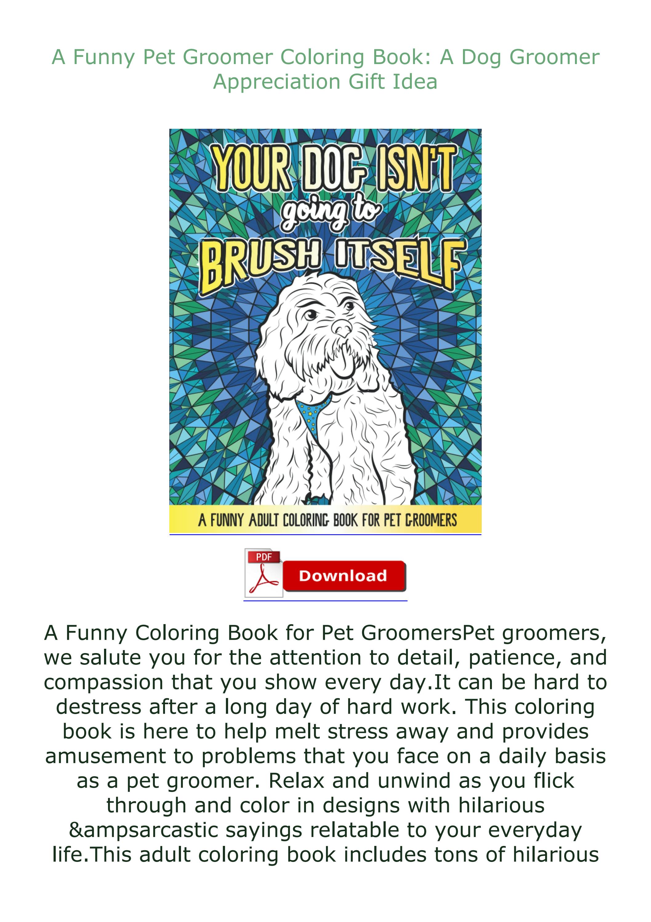 [PDF] DOWNLOAD A Funny Pet Groomer Coloring Book: A Dog Groomer ...