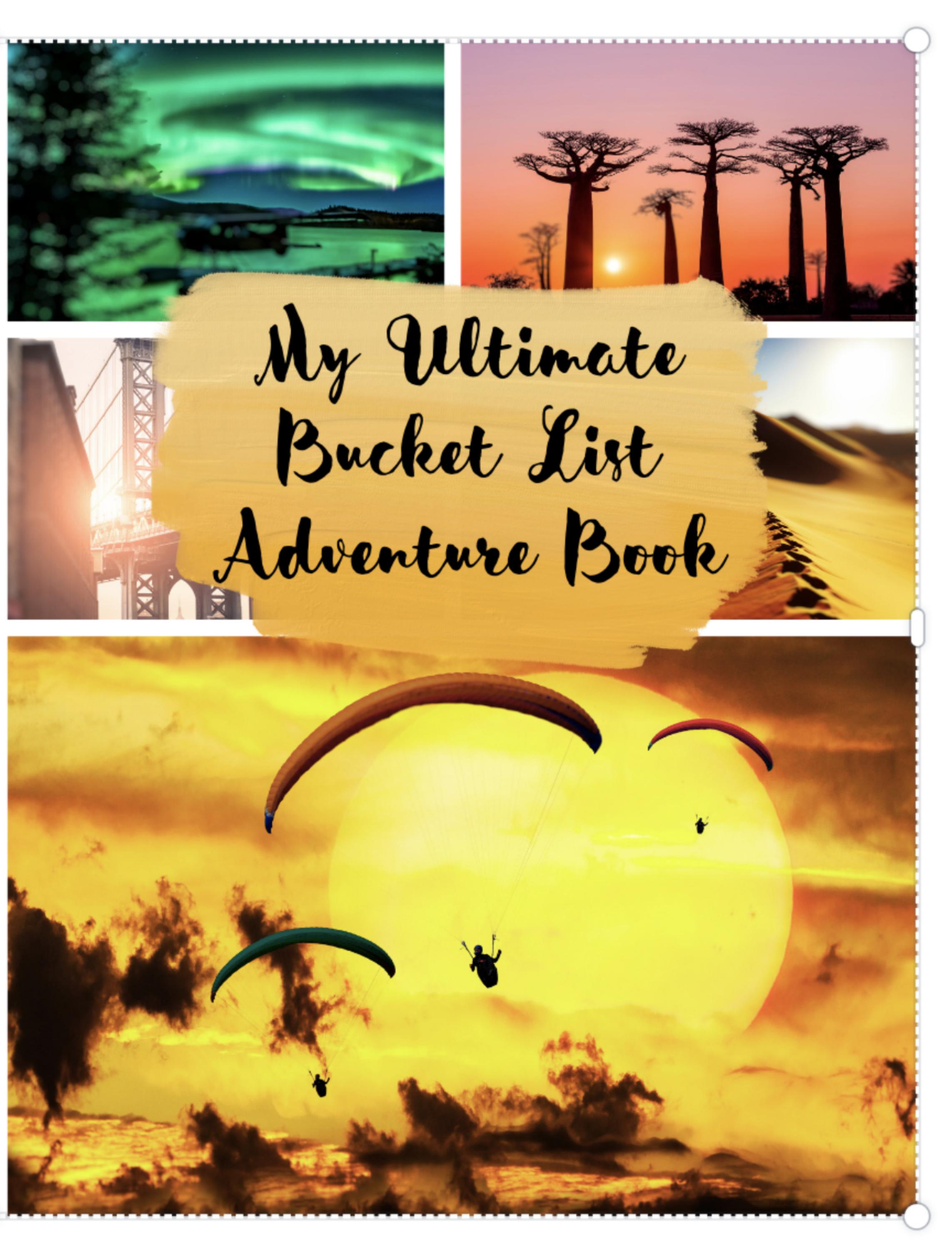 My Ultimate Bucket List Adventure Book by gaby_engelbart Issuu