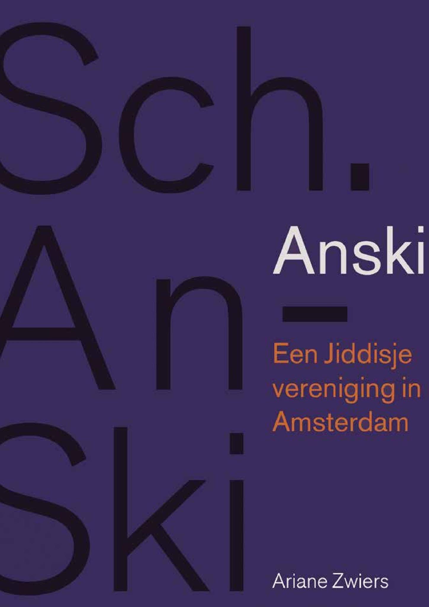 Anski – Een Jiddisje vereniging in Amsterdam by uitgeverijdekunst - Issuu