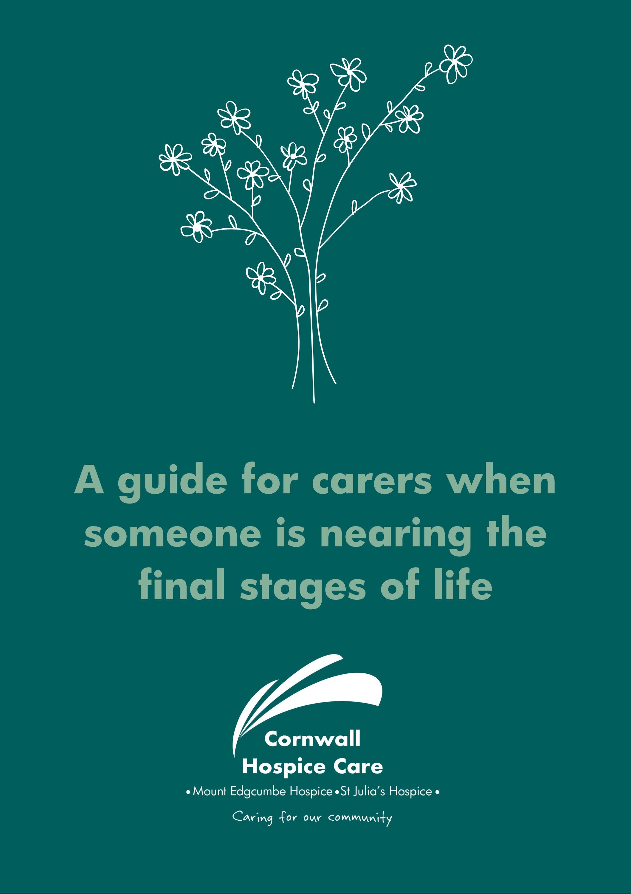 Cornwall Hospice Care - Carers Guide for end of life by CornwallHospice ...