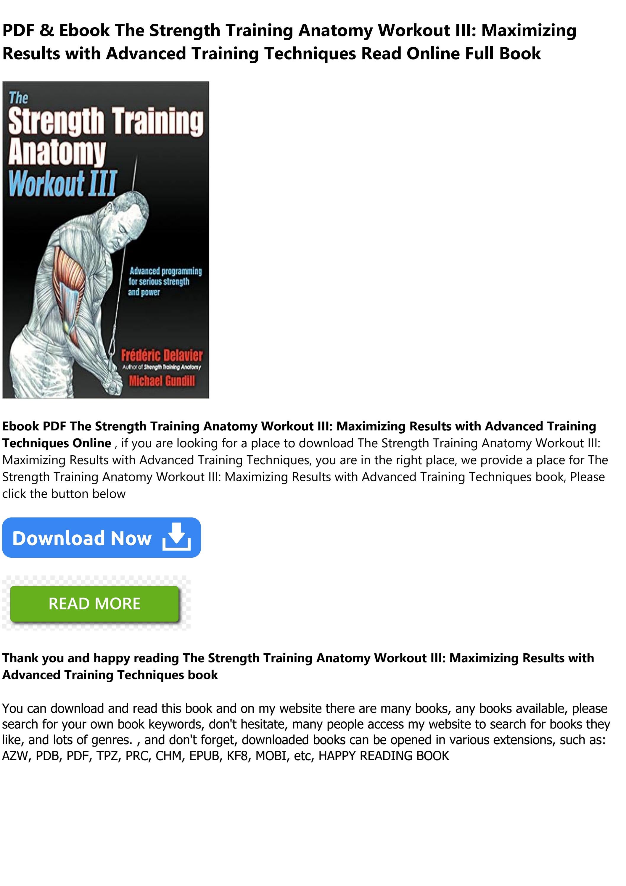 Read Ebook The Strength Training Anatomy Workout III Maximizing