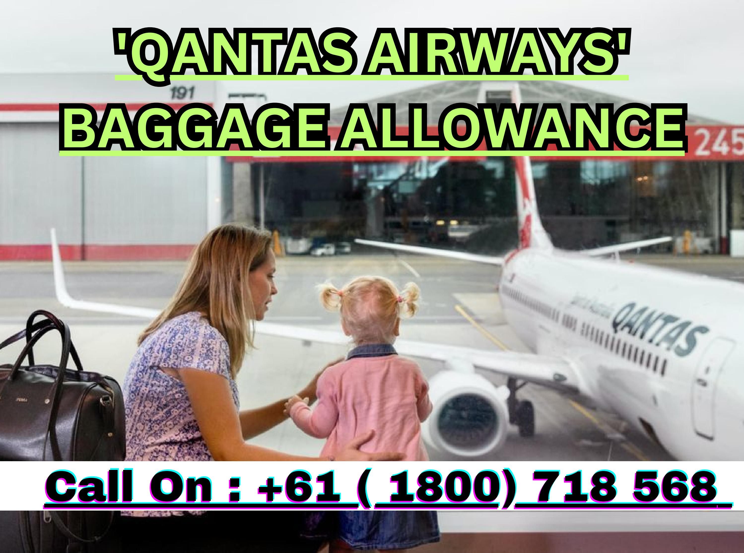'QANTAS AIRWAYS' BAGGAGE ALLOWANCE by Martin Issuu