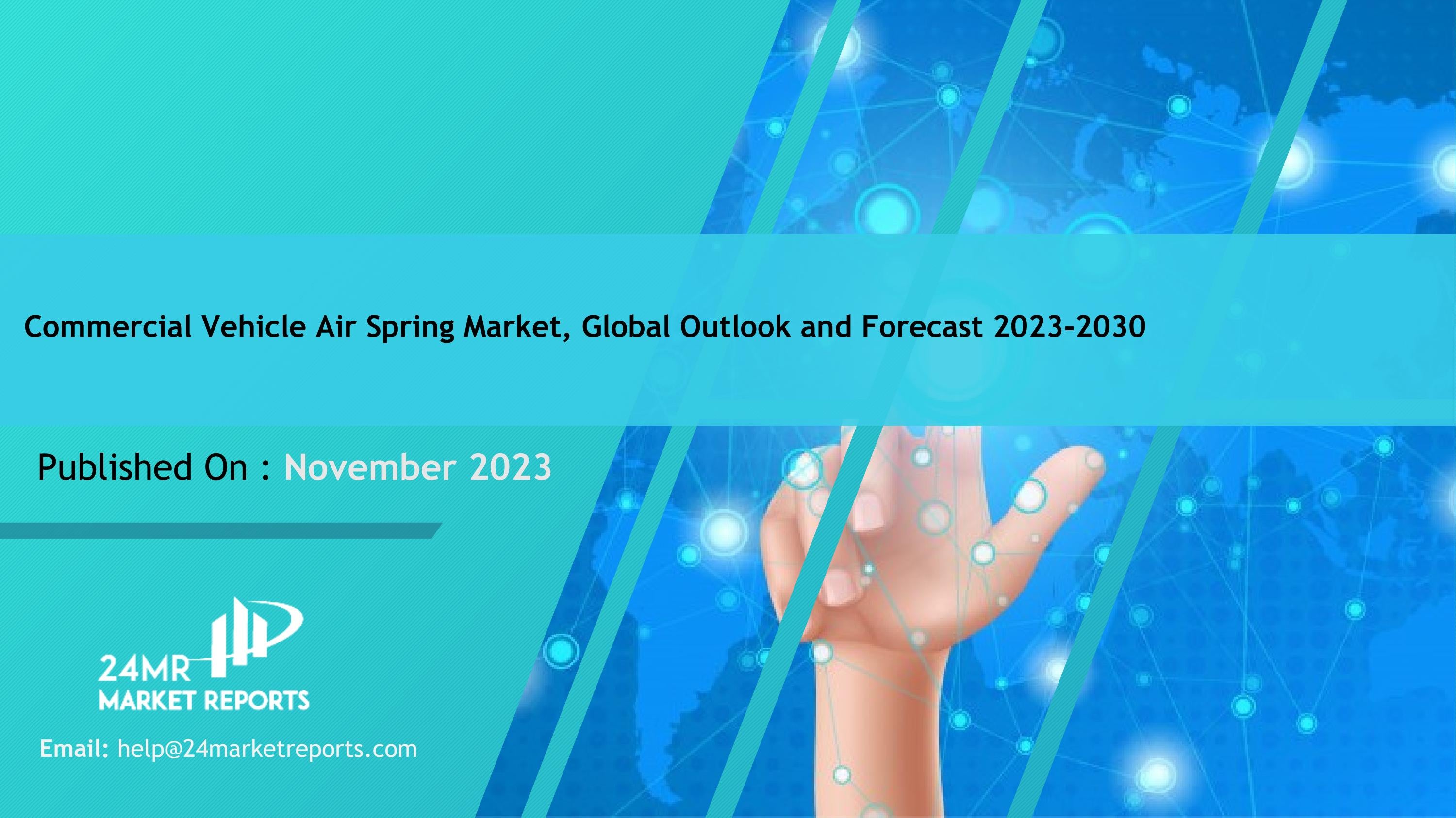 Commercial Vehicle Air Spring Market, Global Outlook and Forecast 20232030 by Aditya Sable Issuu
