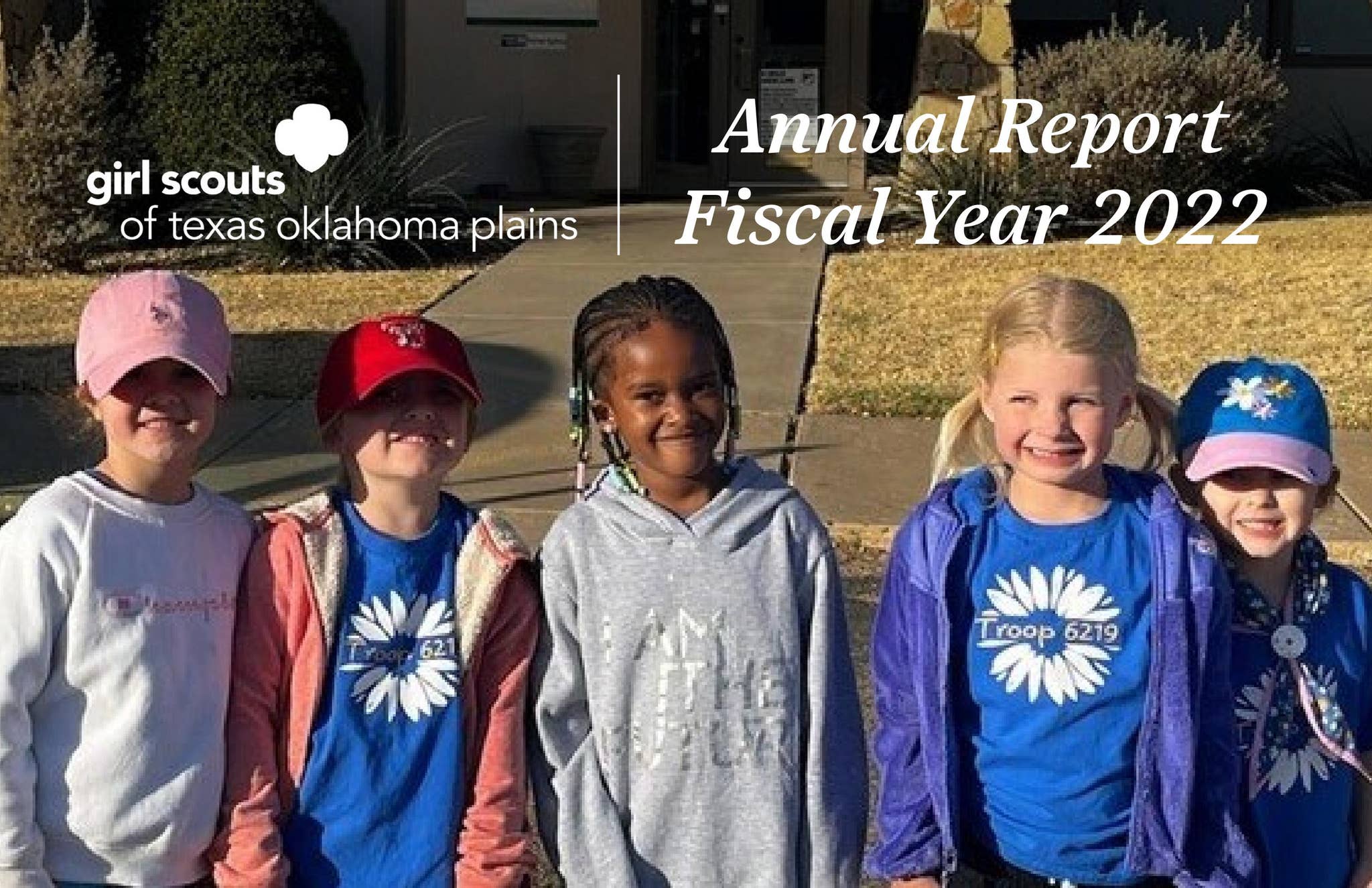 2022 Annual Report of Girl Scouts of Texas Oklahoma Plains by Girl ...