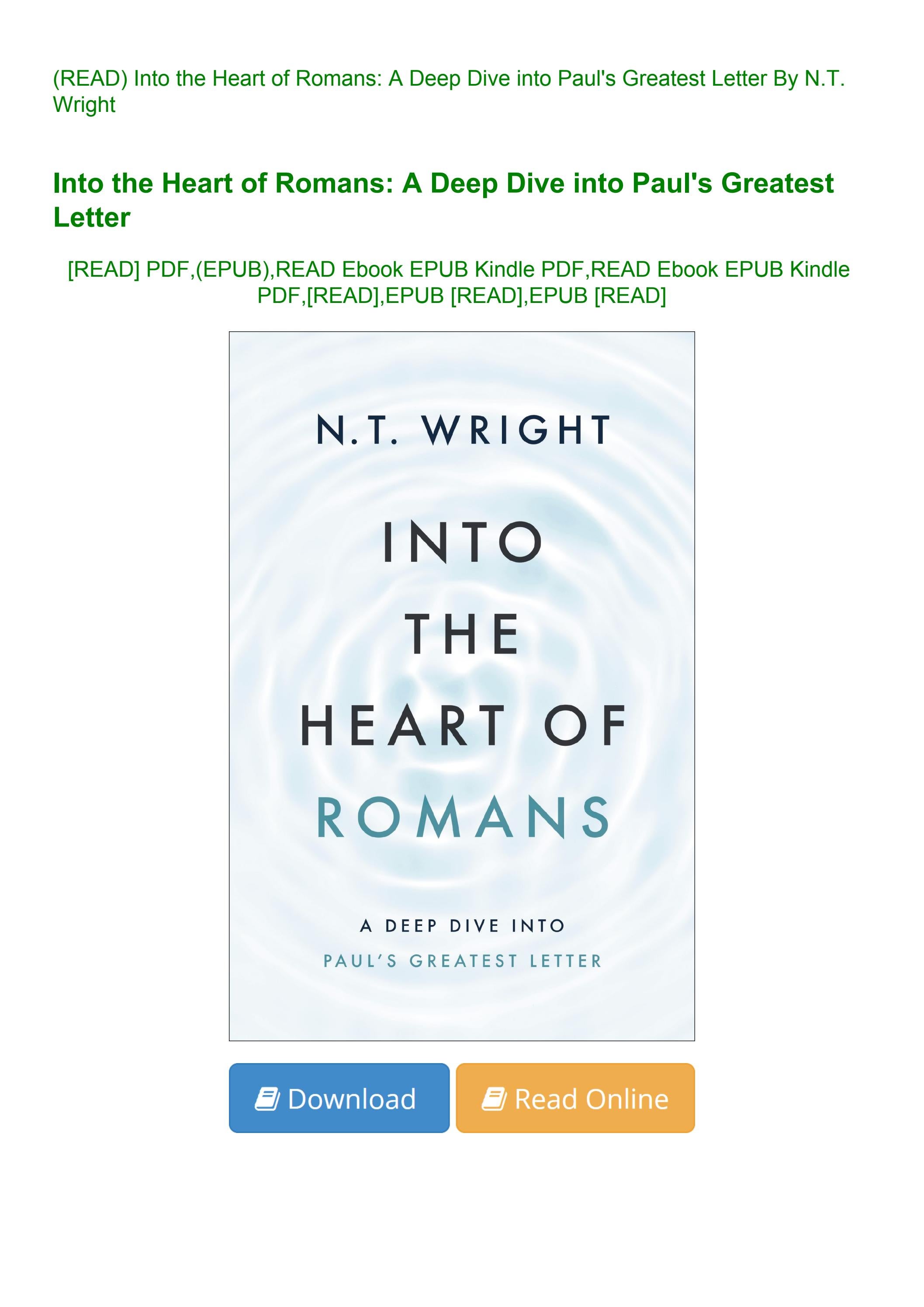 (READ) Into the Heart of Romans A Deep Dive into Paul's Greatest Letter